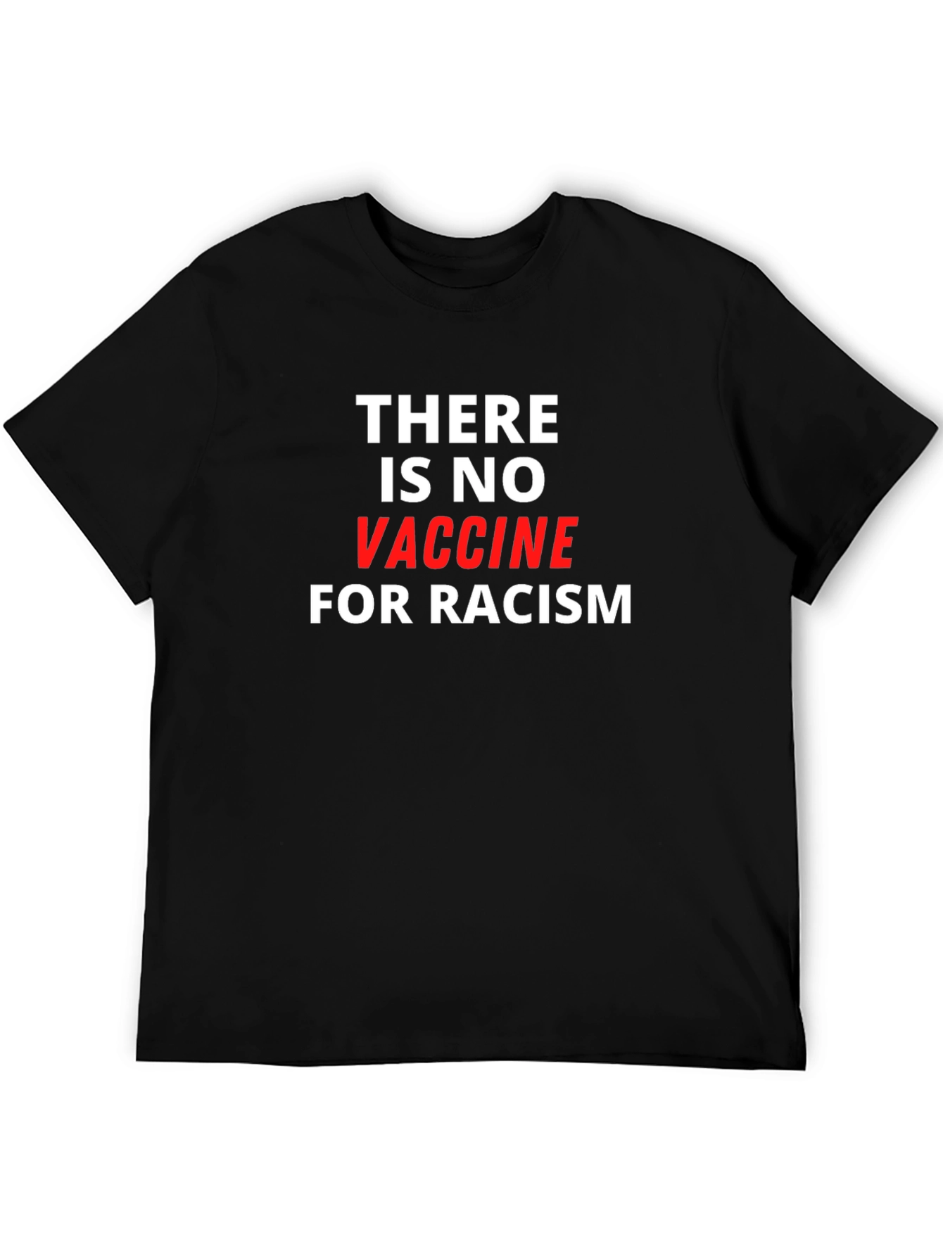 No Vaccine for Racism T-Shirt