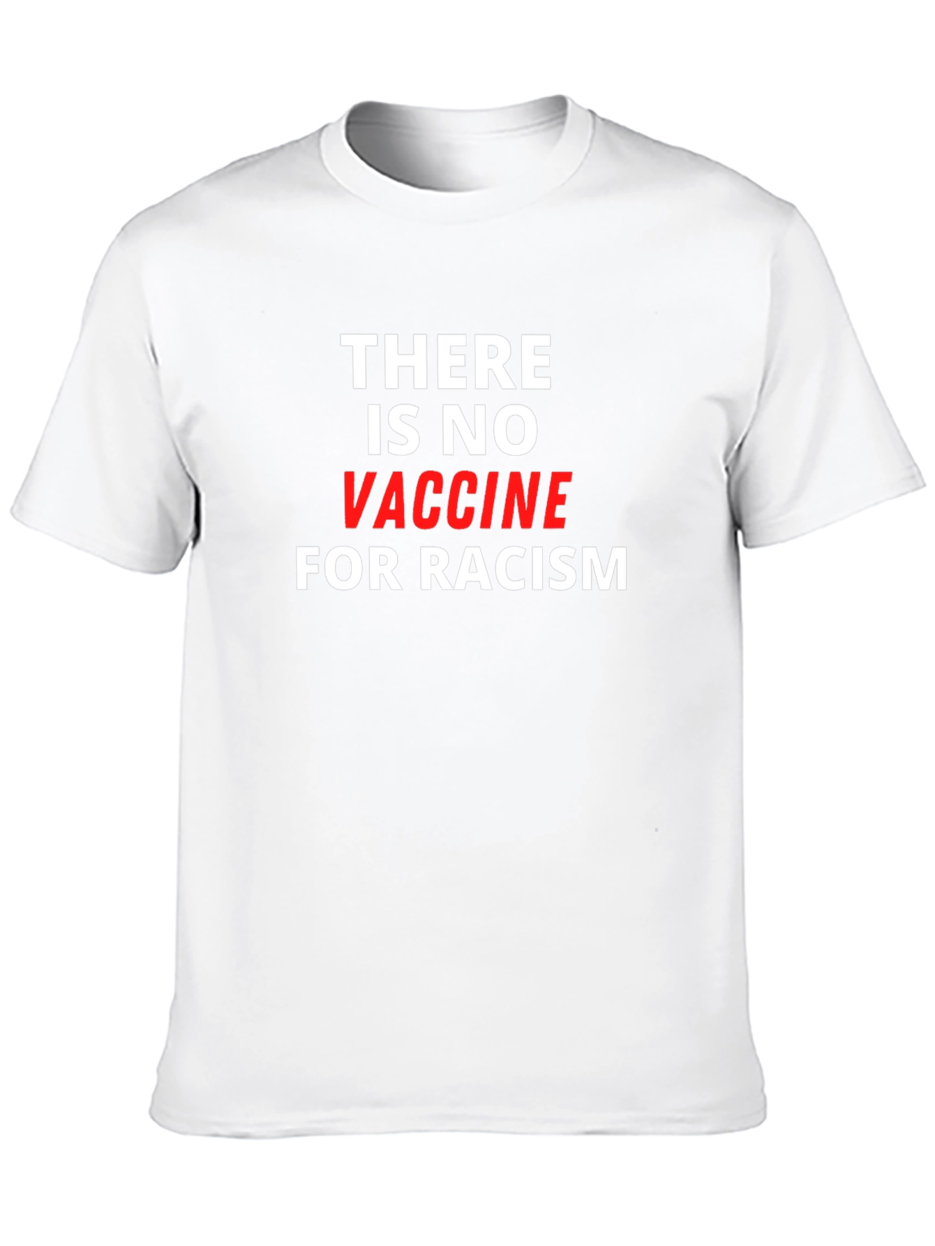 No Vaccine for Racism T-Shirt