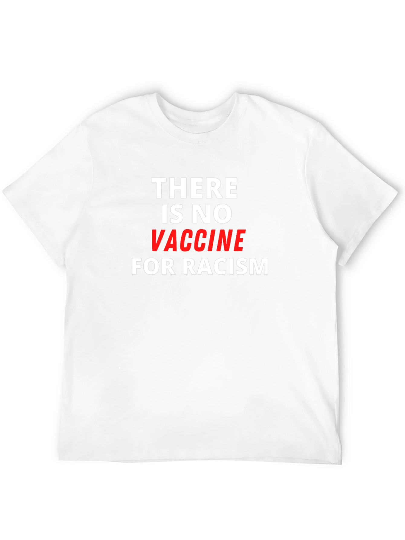 No Vaccine for Racism T-Shirt