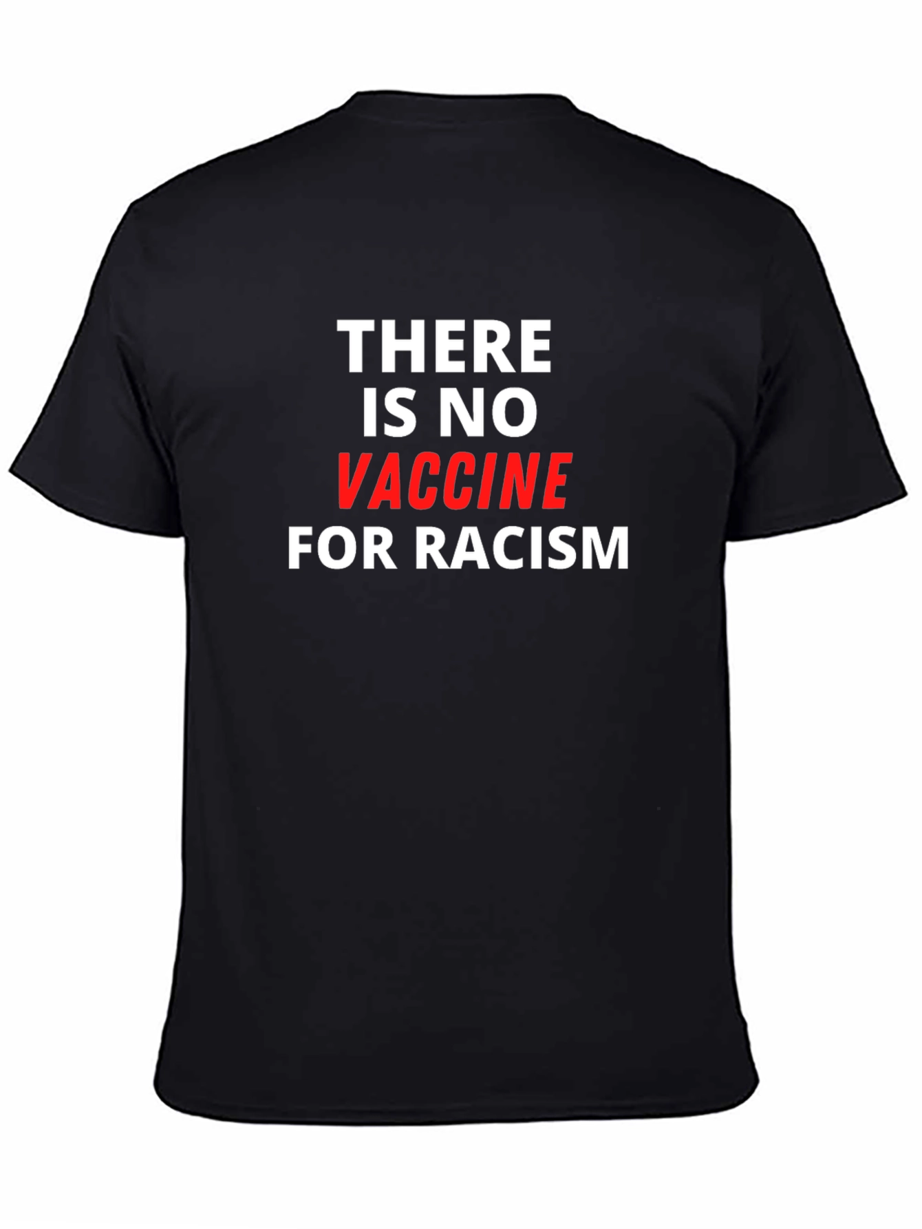 No Vaccine for Racism T-Shirt