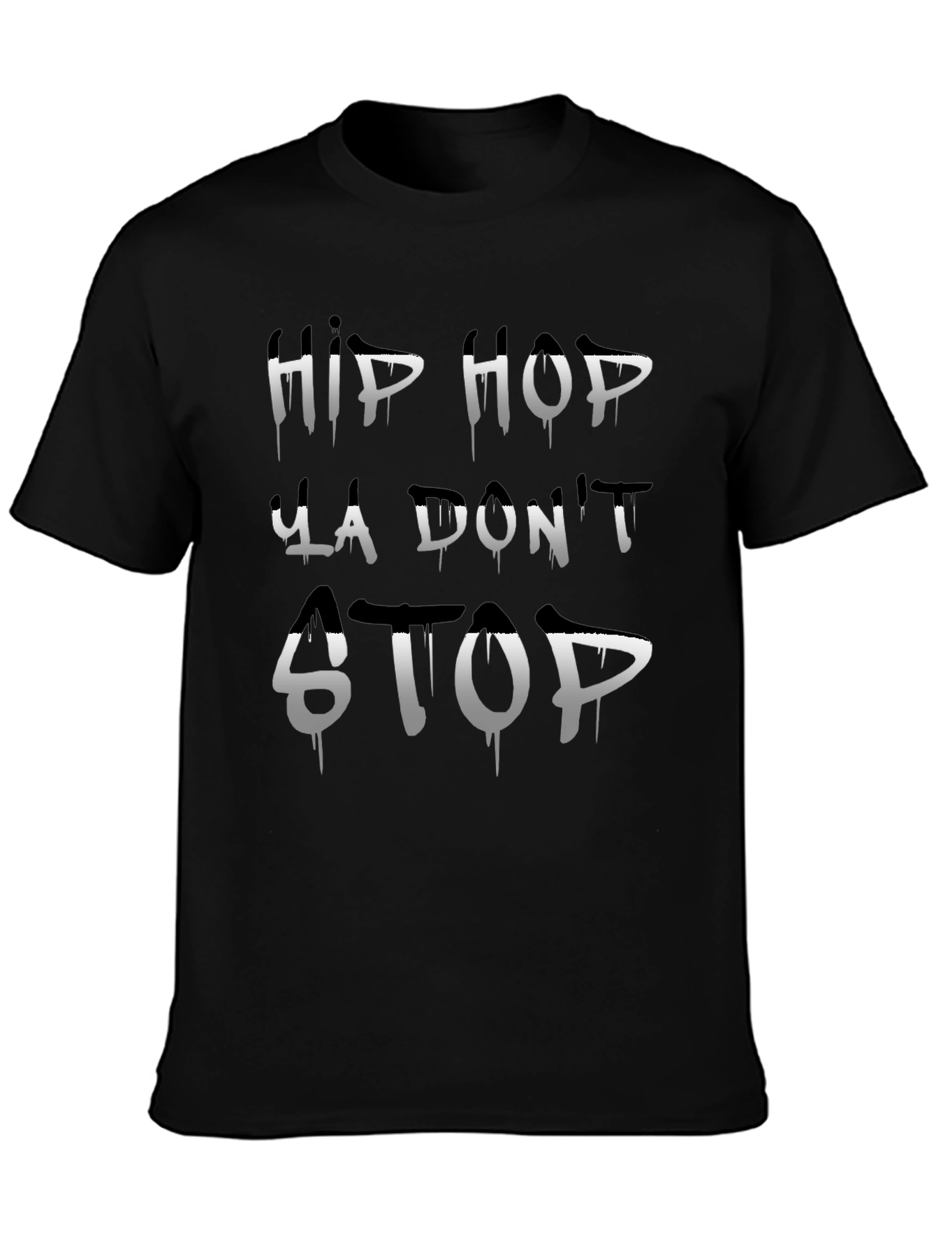 Hip Hop Ya Dont Stop Black T-Shirt