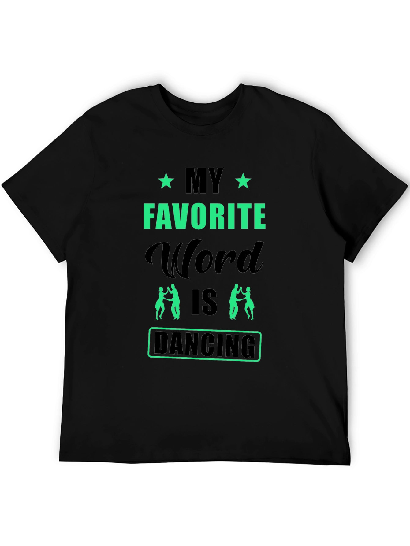 My Favorite Word is Dancing Graphic T-Shirt