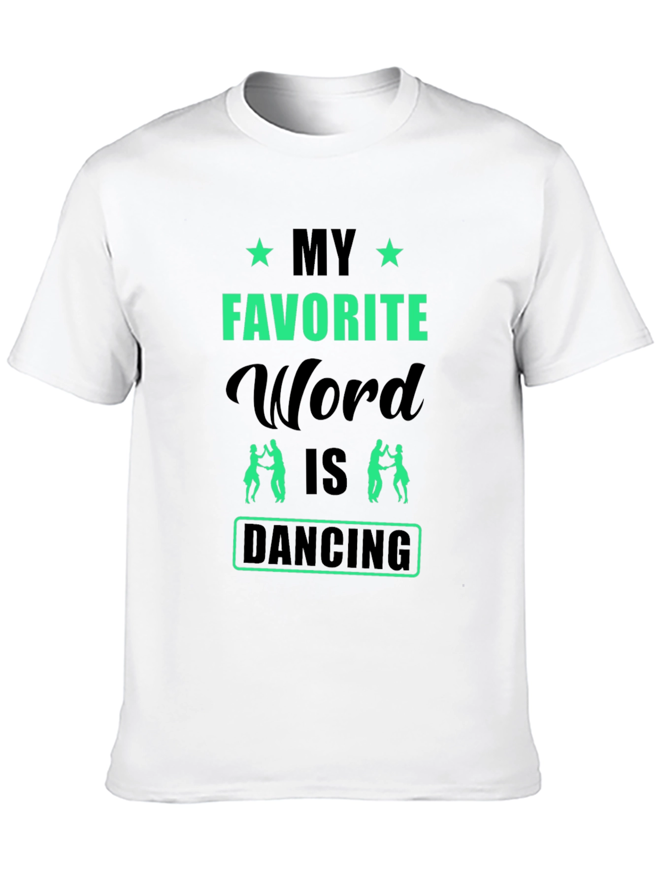 My Favorite Word is Dancing Graphic T-Shirt