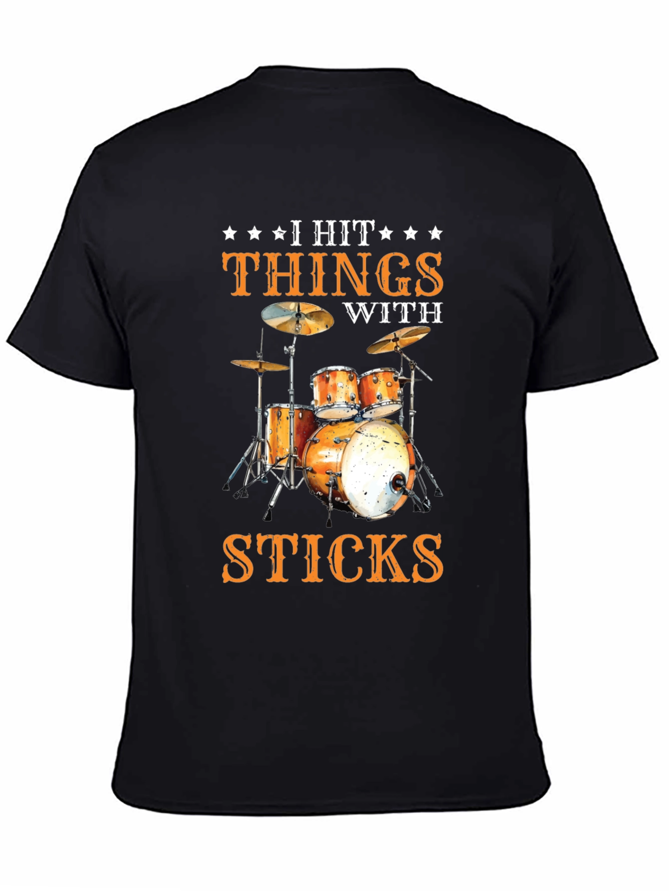 Drummer T-Shirt - I Hit Things With Sticks