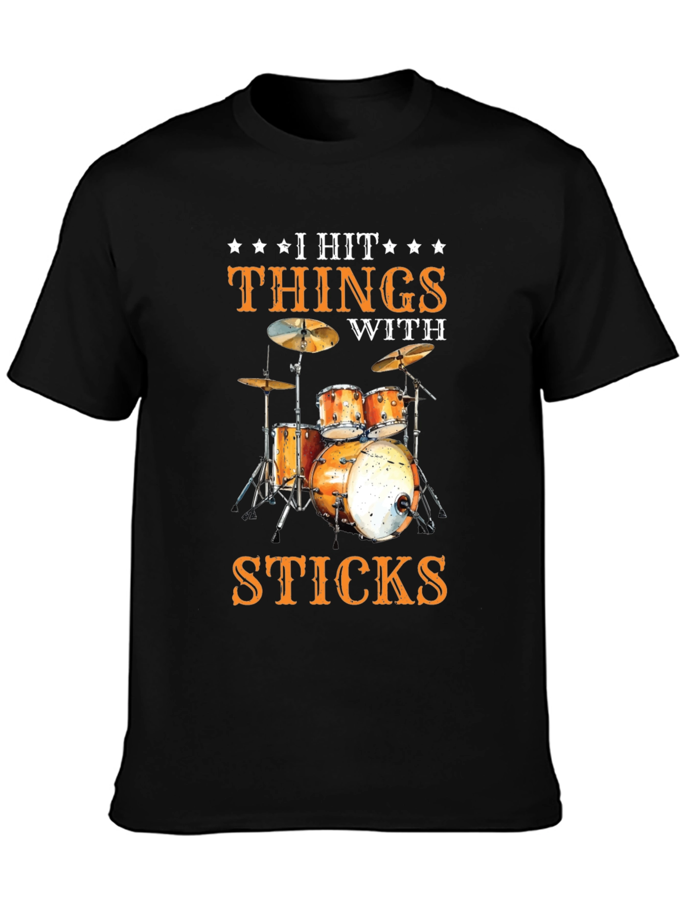 Drummer T-Shirt - I Hit Things With Sticks