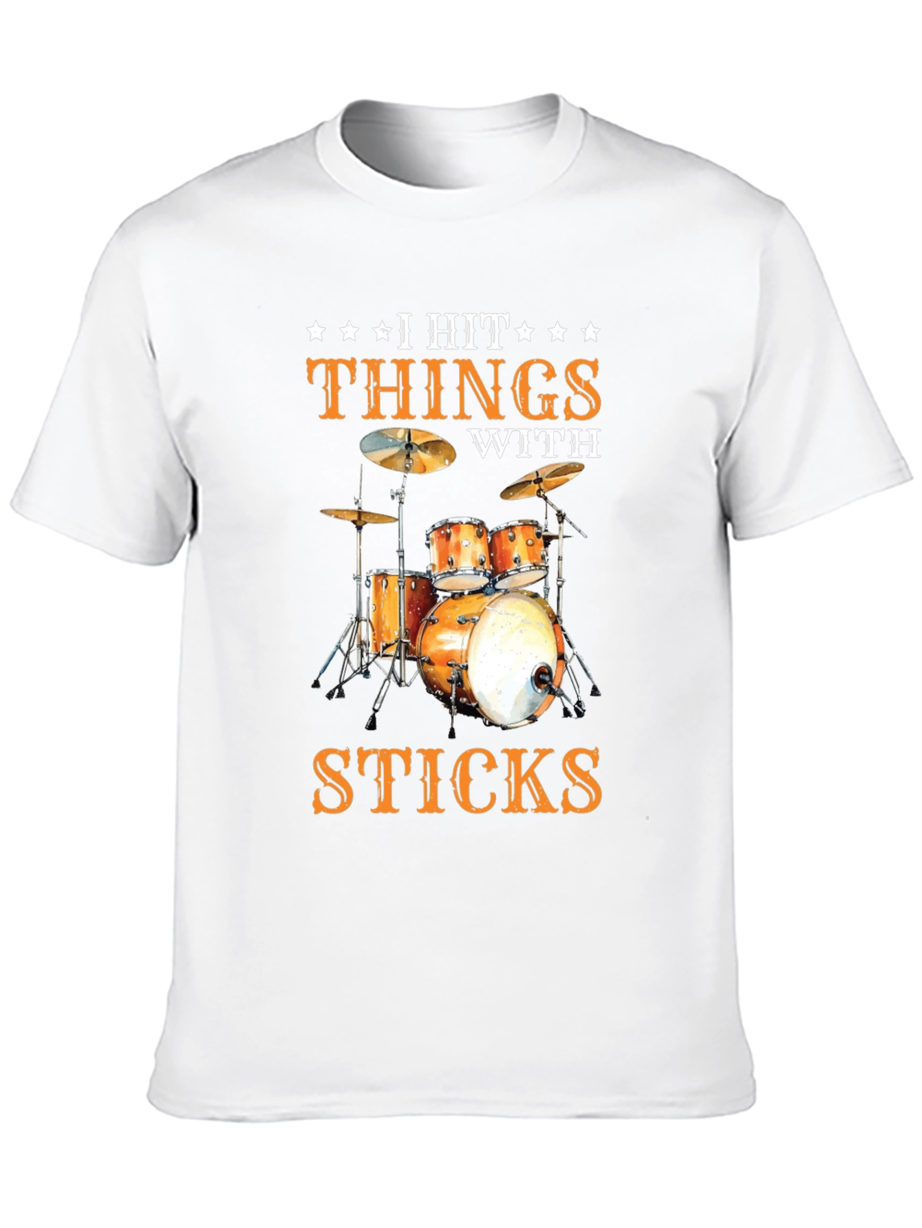 Drummer T-Shirt - I Hit Things With Sticks