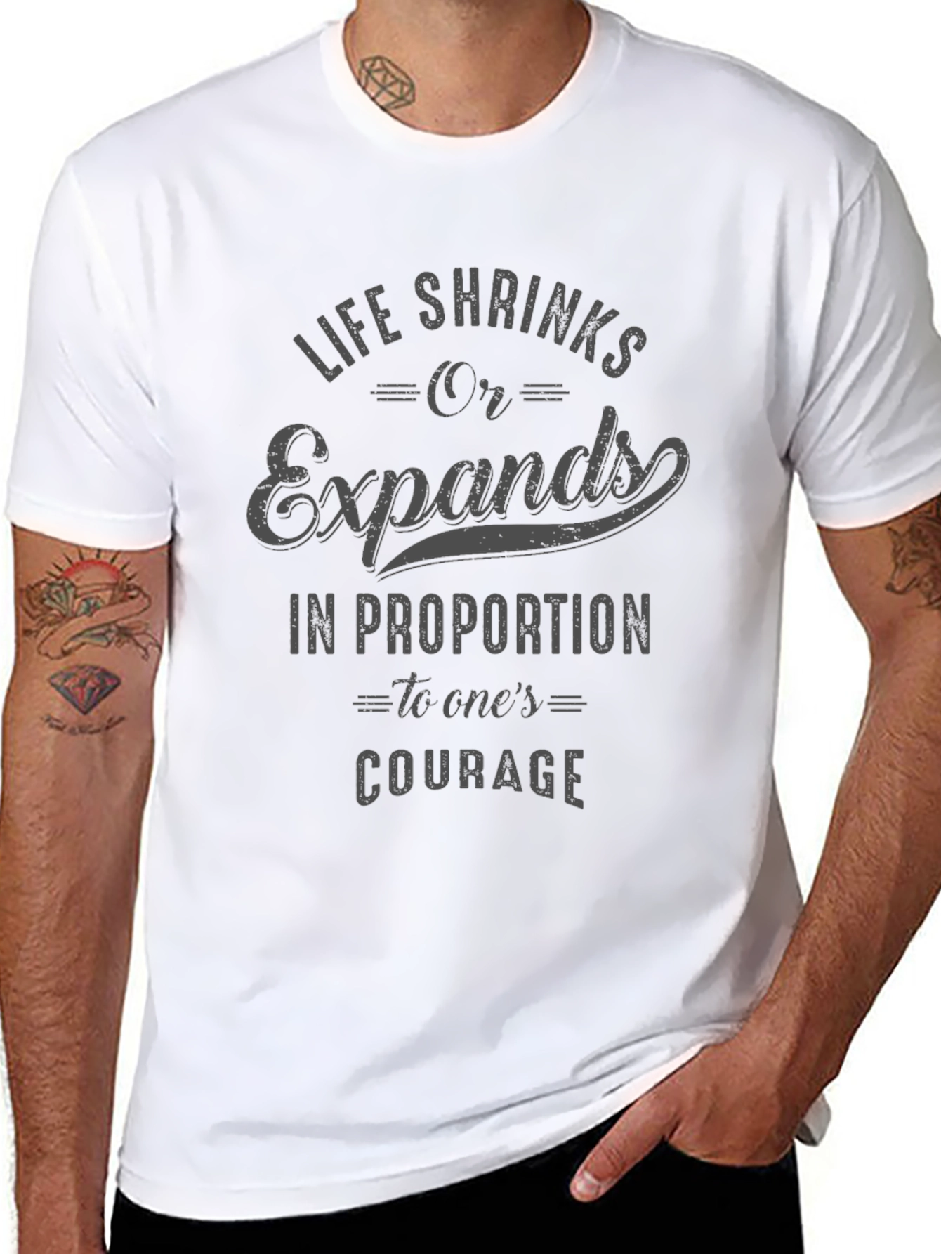 Courage Quote T-Shirt - Life Shrinks or Expands