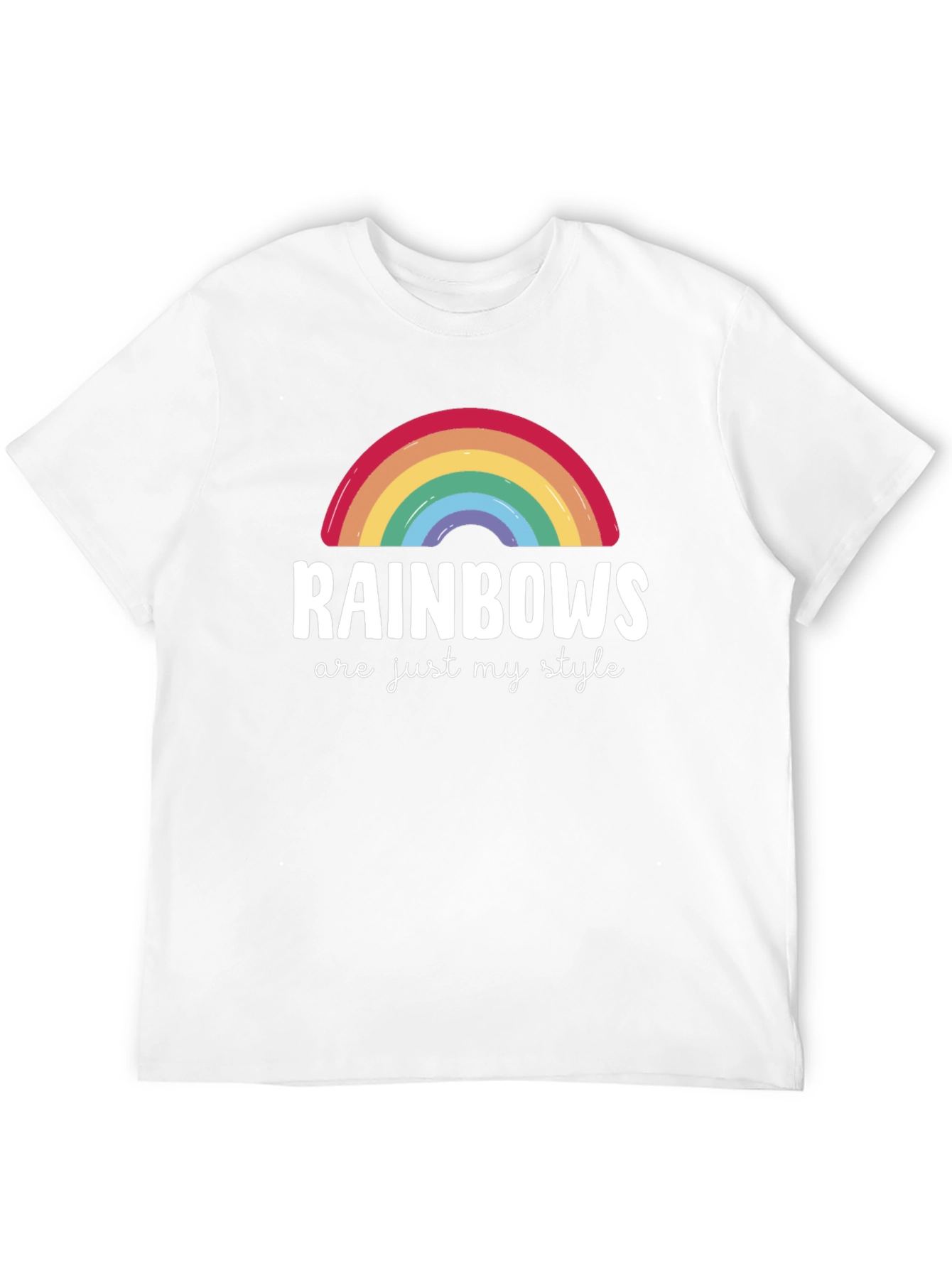 Rainbows are Just My Style T-Shirt