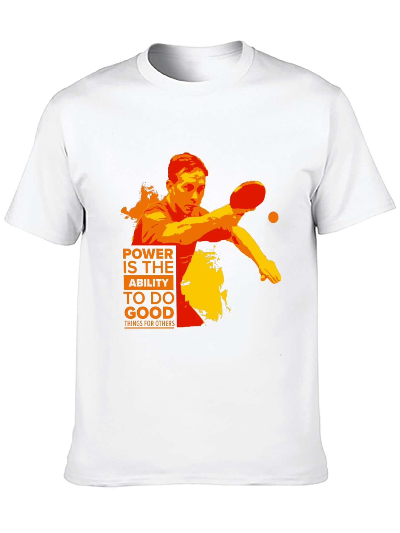 Power to do Good T-Shirt | Table Tennis Player