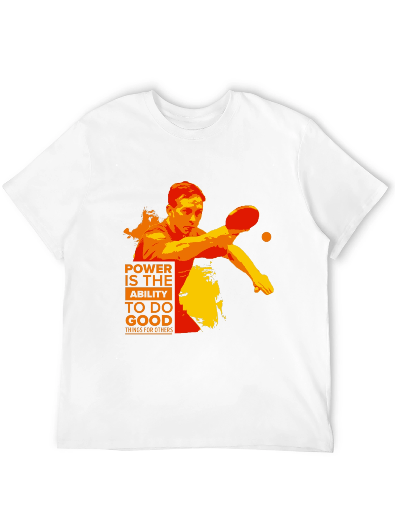 Power to do Good T-Shirt | Table Tennis Player