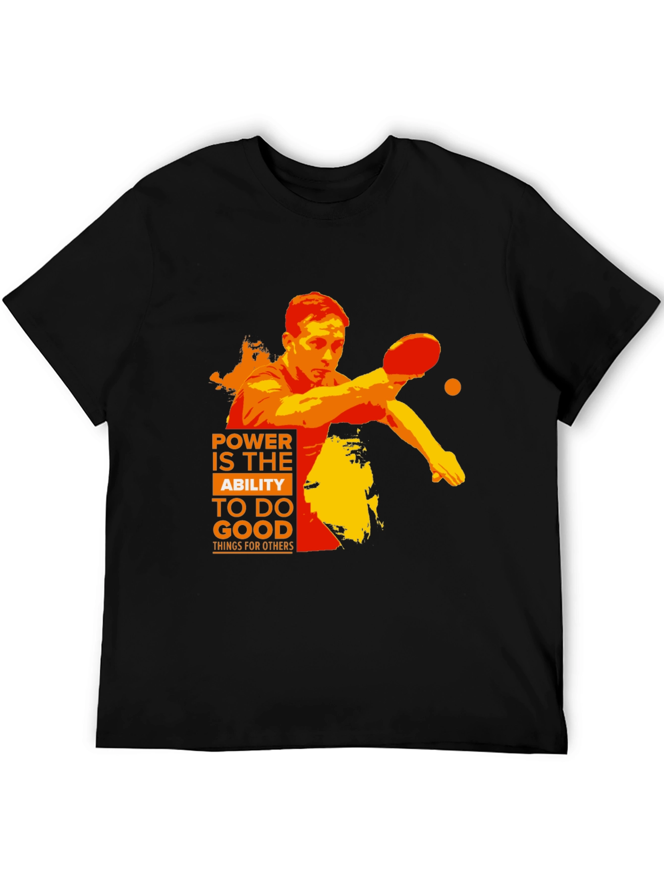 Power to do Good T-Shirt | Table Tennis Player