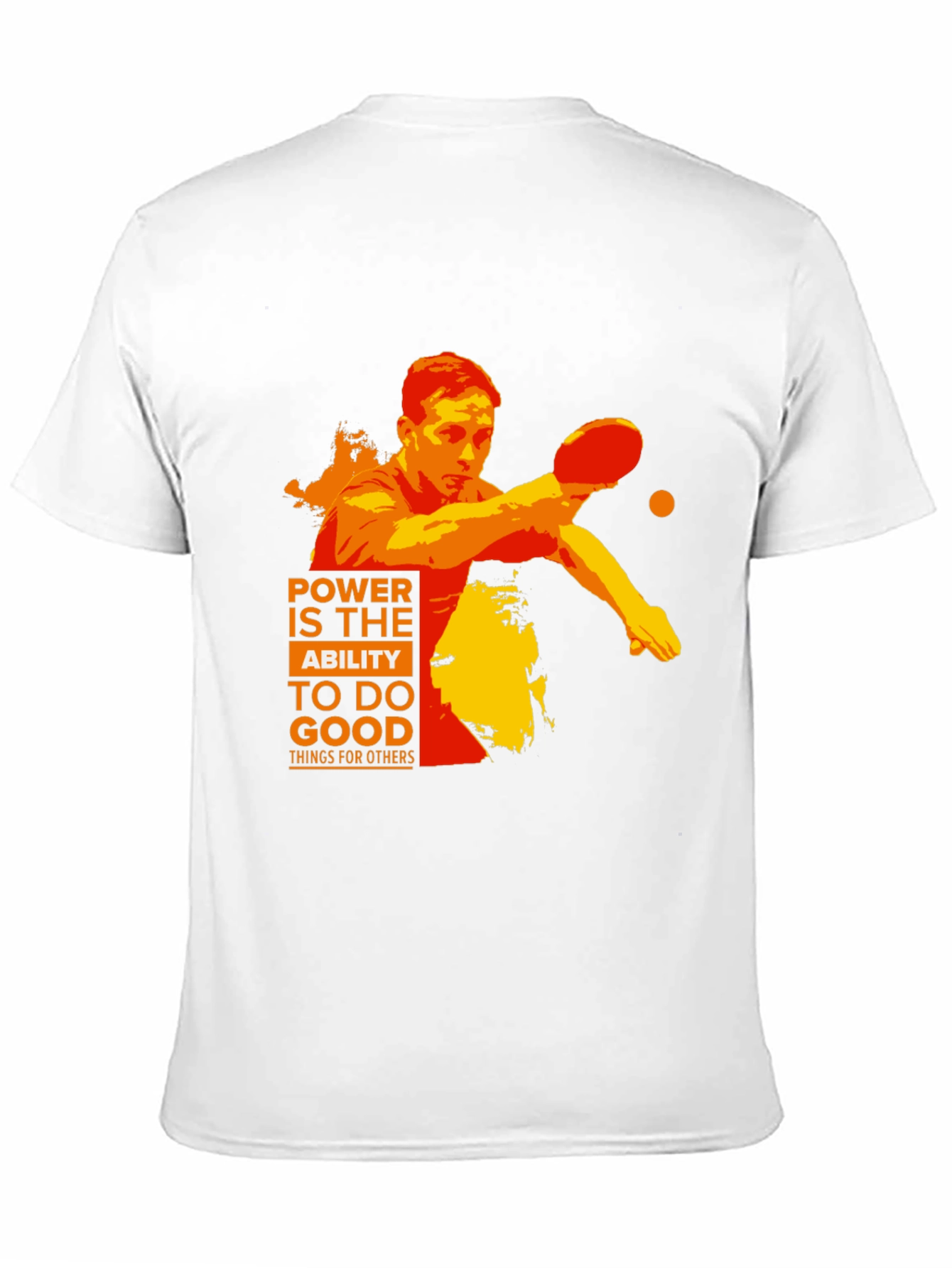Power to do Good T-Shirt | Table Tennis Player