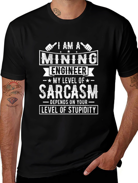 Mining Engineer Sarcasm Humor Graphic Tee