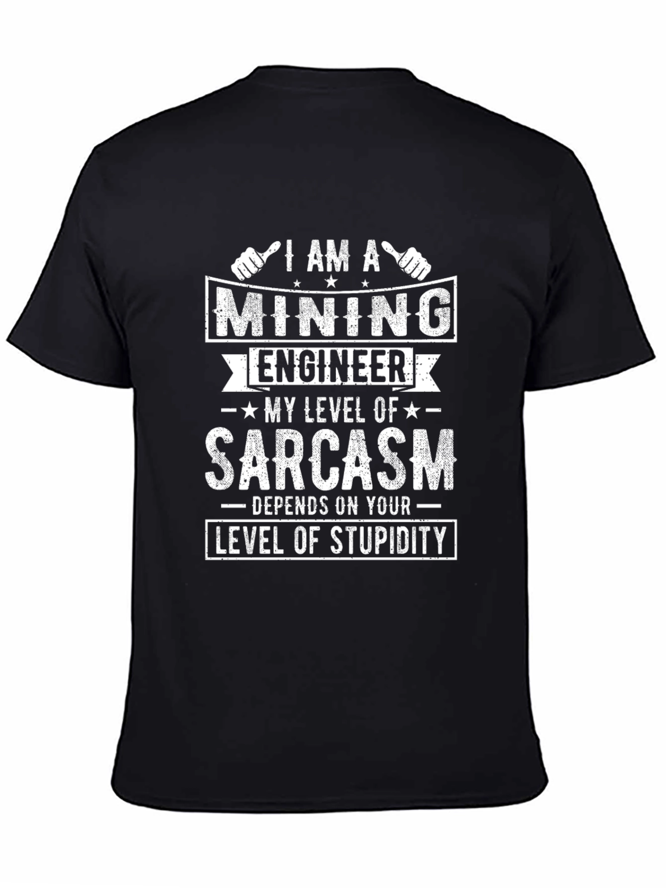 Mining Engineer Sarcasm Humor Graphic Tee
