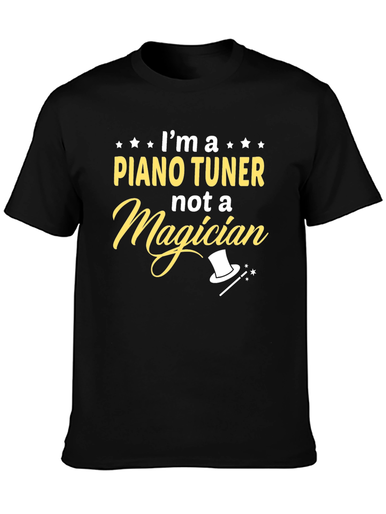 Piano Tuner Not A Magician T-Shirt