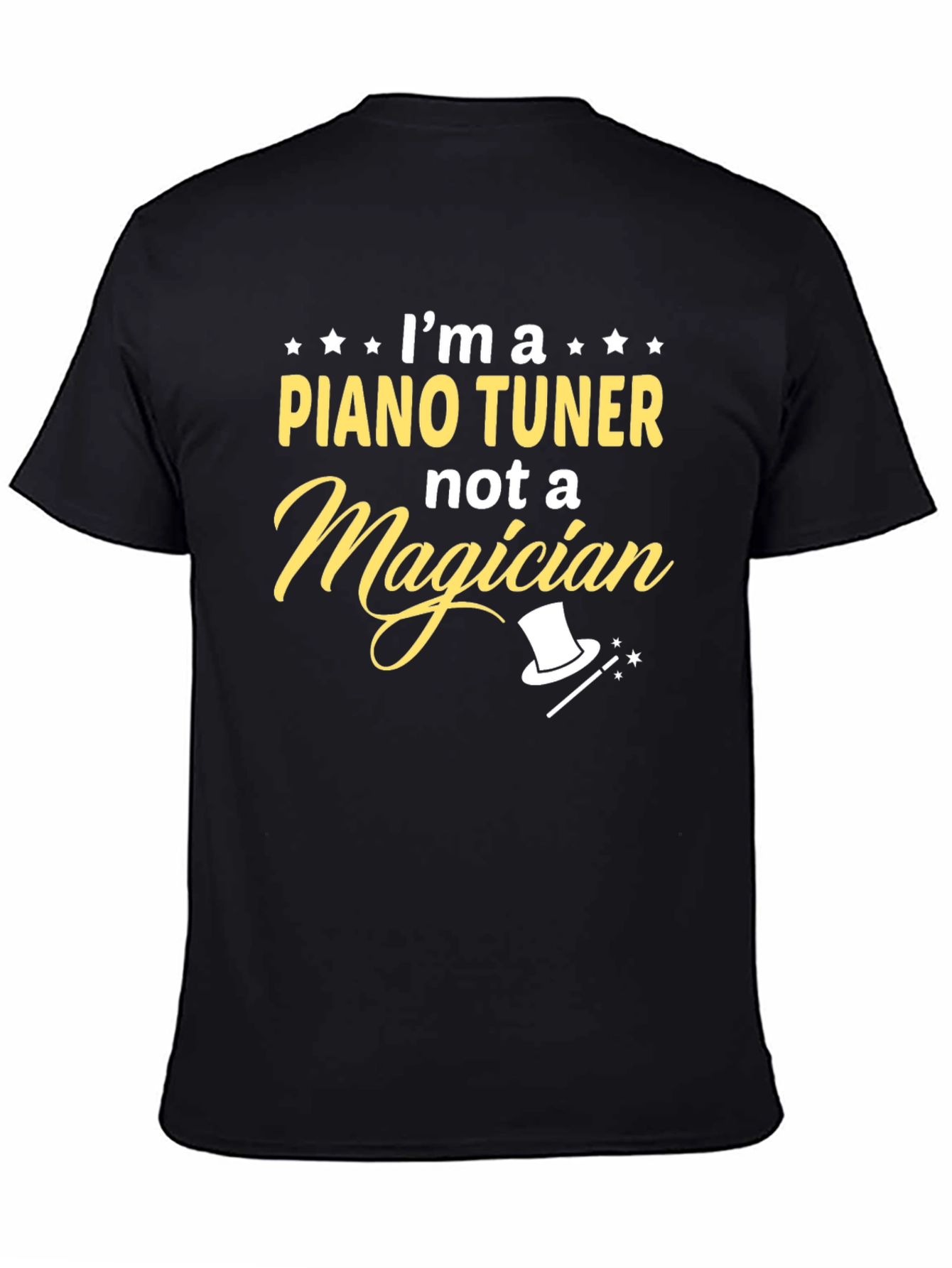 Piano Tuner Not A Magician T-Shirt
