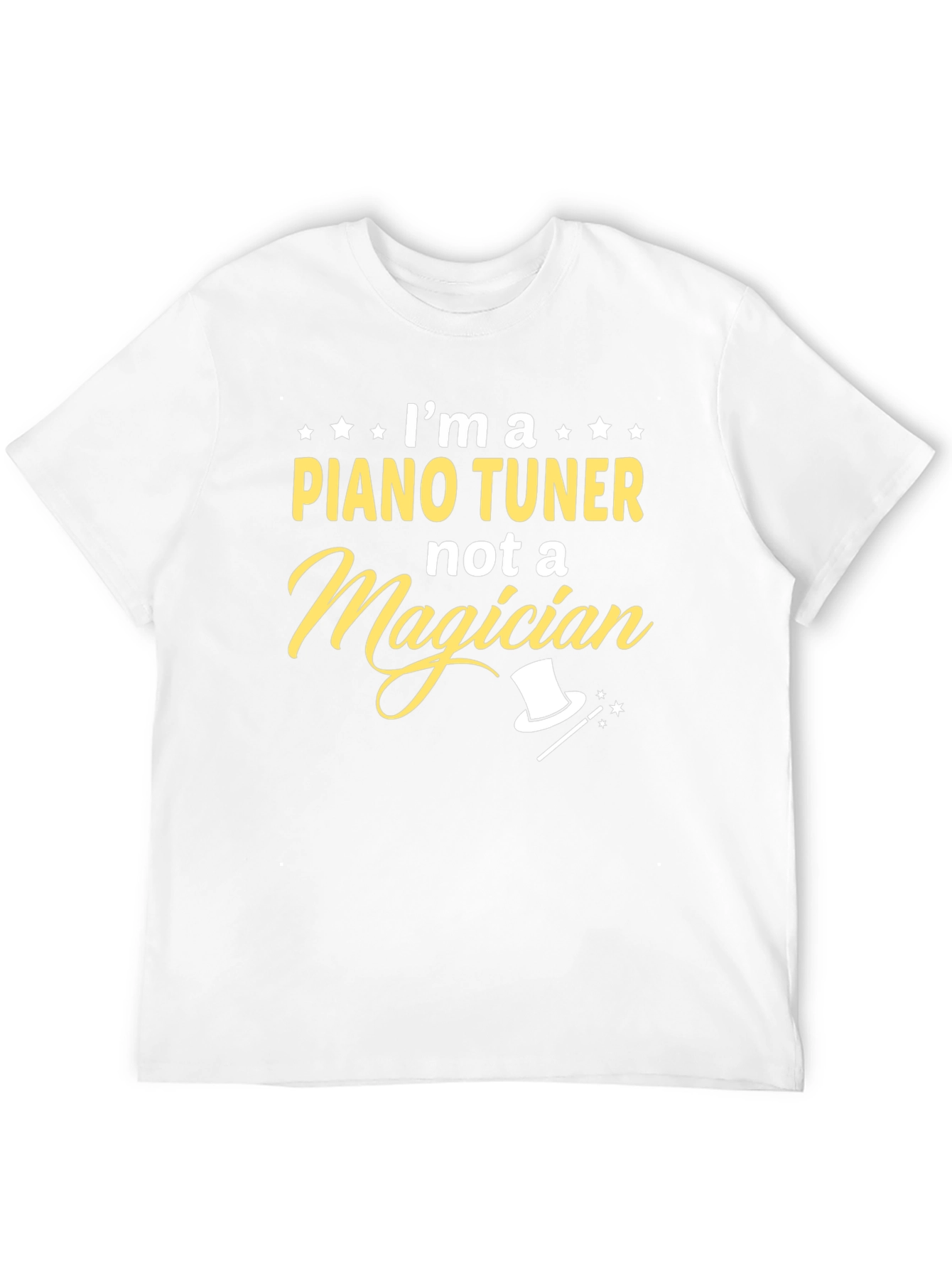 Piano Tuner Not A Magician T-Shirt