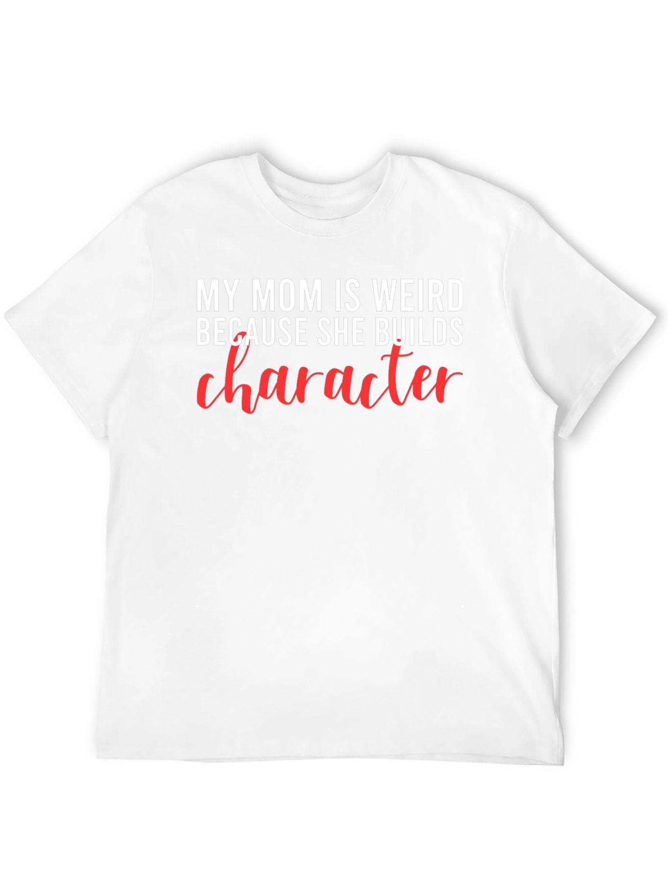My Mom is Weird T-Shirt