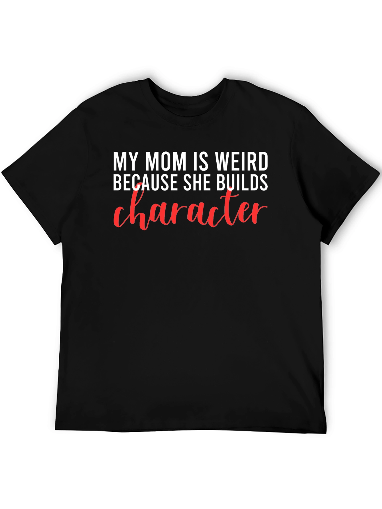 My Mom is Weird T-Shirt