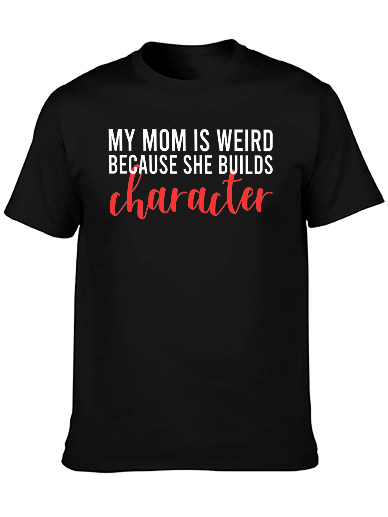 My Mom is Weird T-Shirt