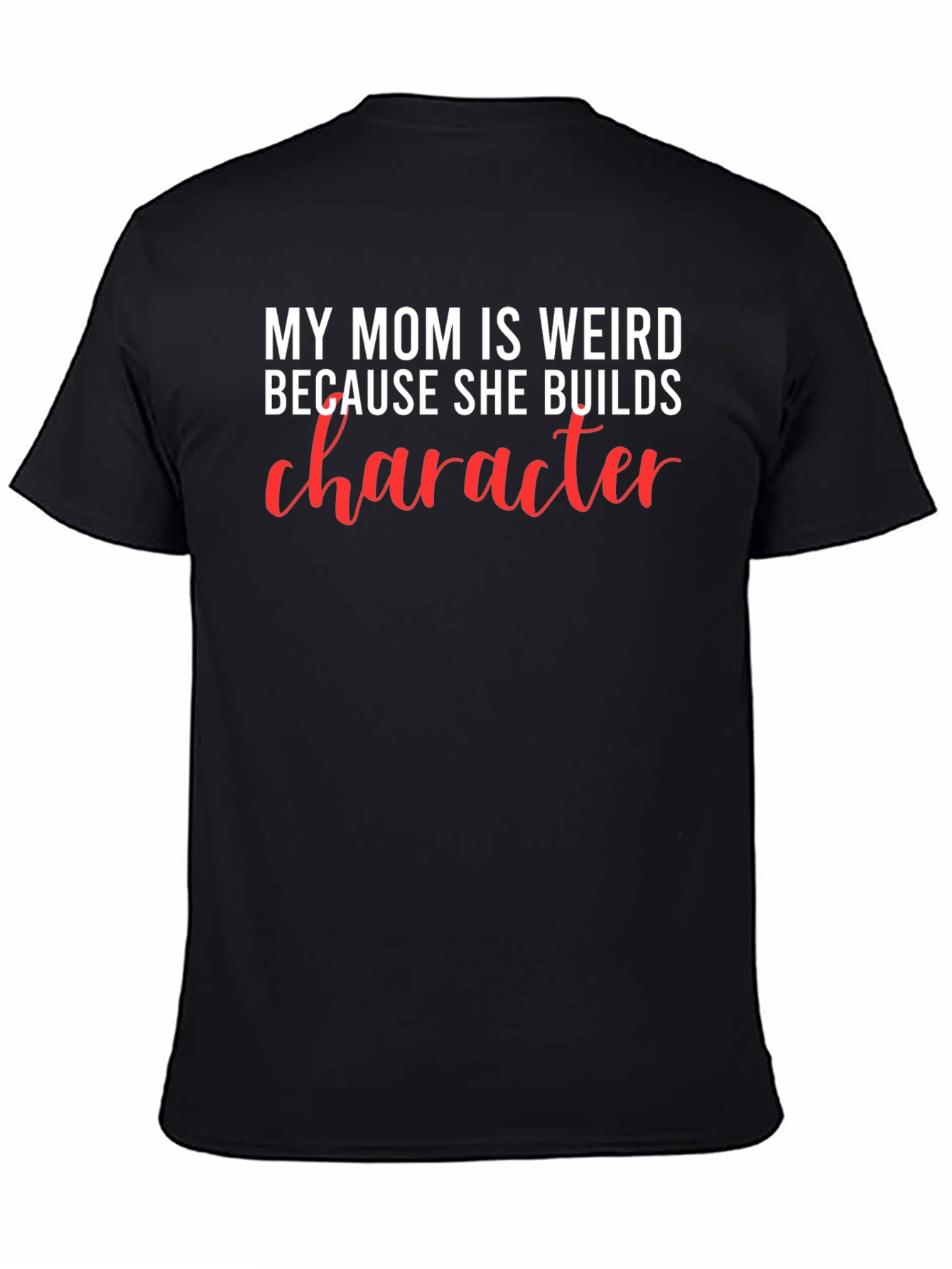 My Mom is Weird T-Shirt