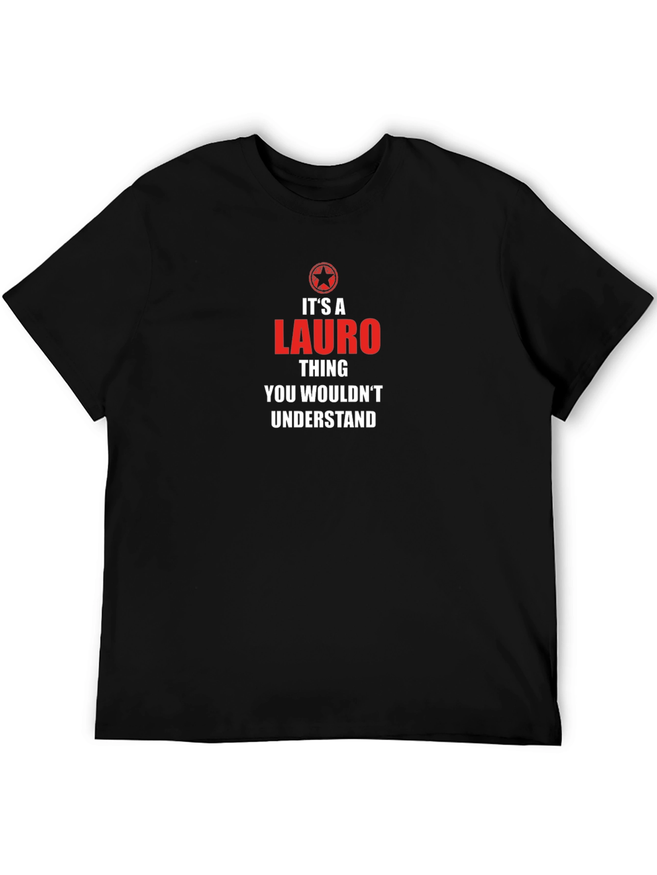 Its A Lauro Thing T-Shirt