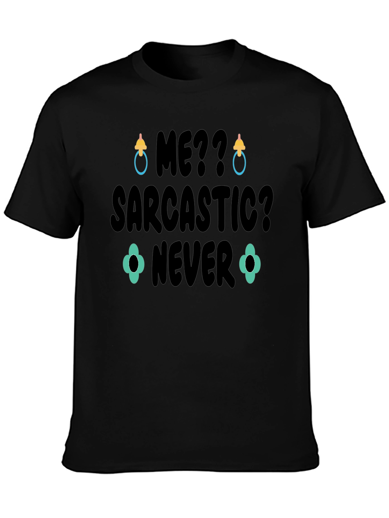 Sarcastic? Never Black Graphic T-Shirt