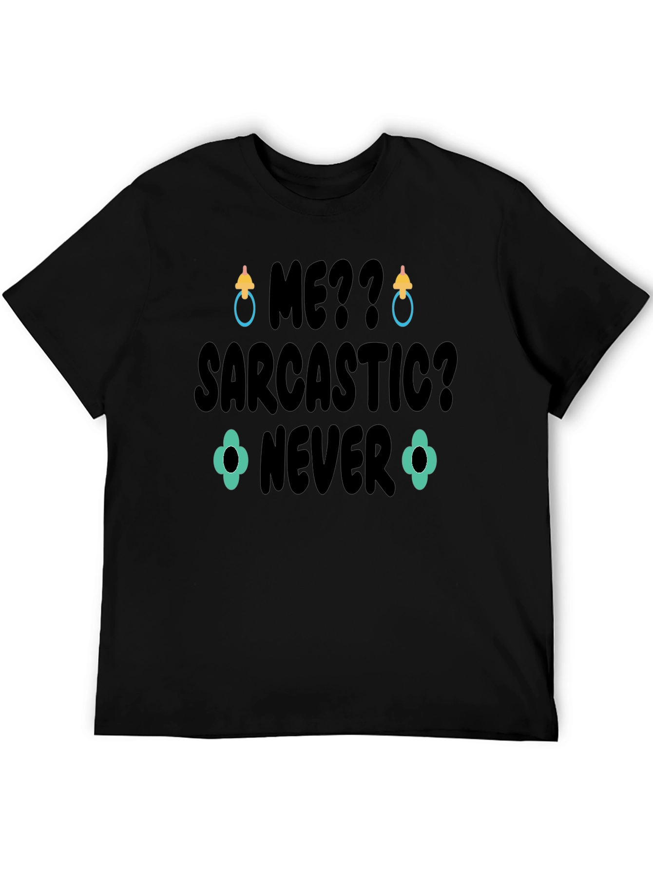 Sarcastic? Never Black Graphic T-Shirt