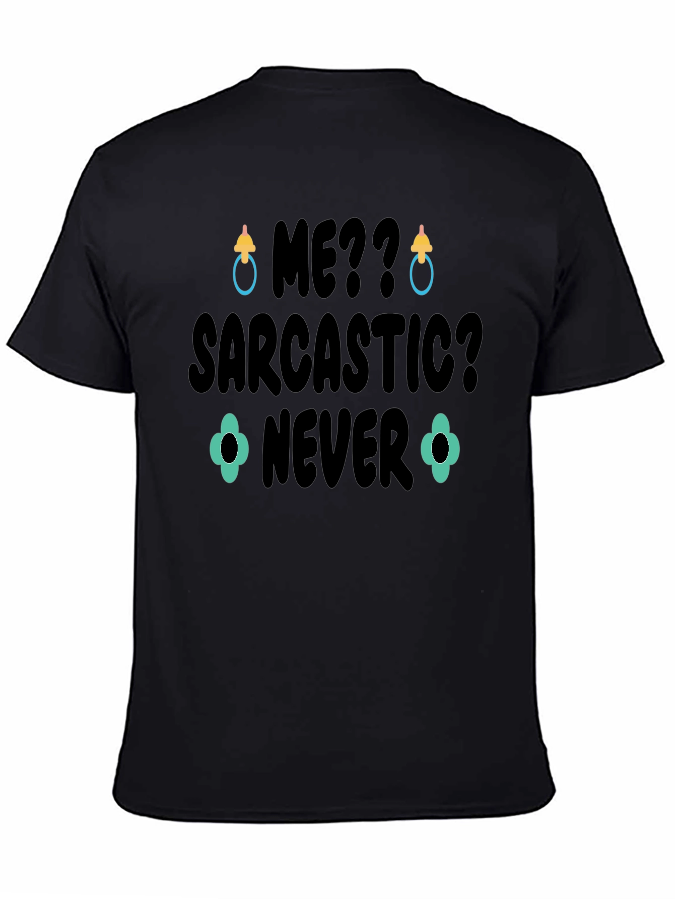 Sarcastic? Never Black Graphic T-Shirt