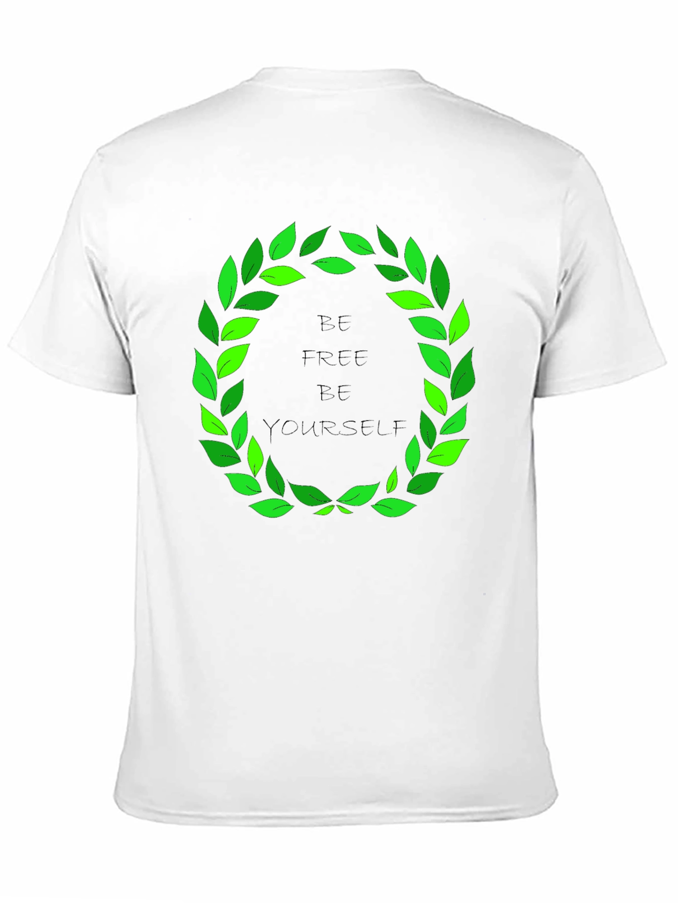 Be Free Be Yourself T-Shirt