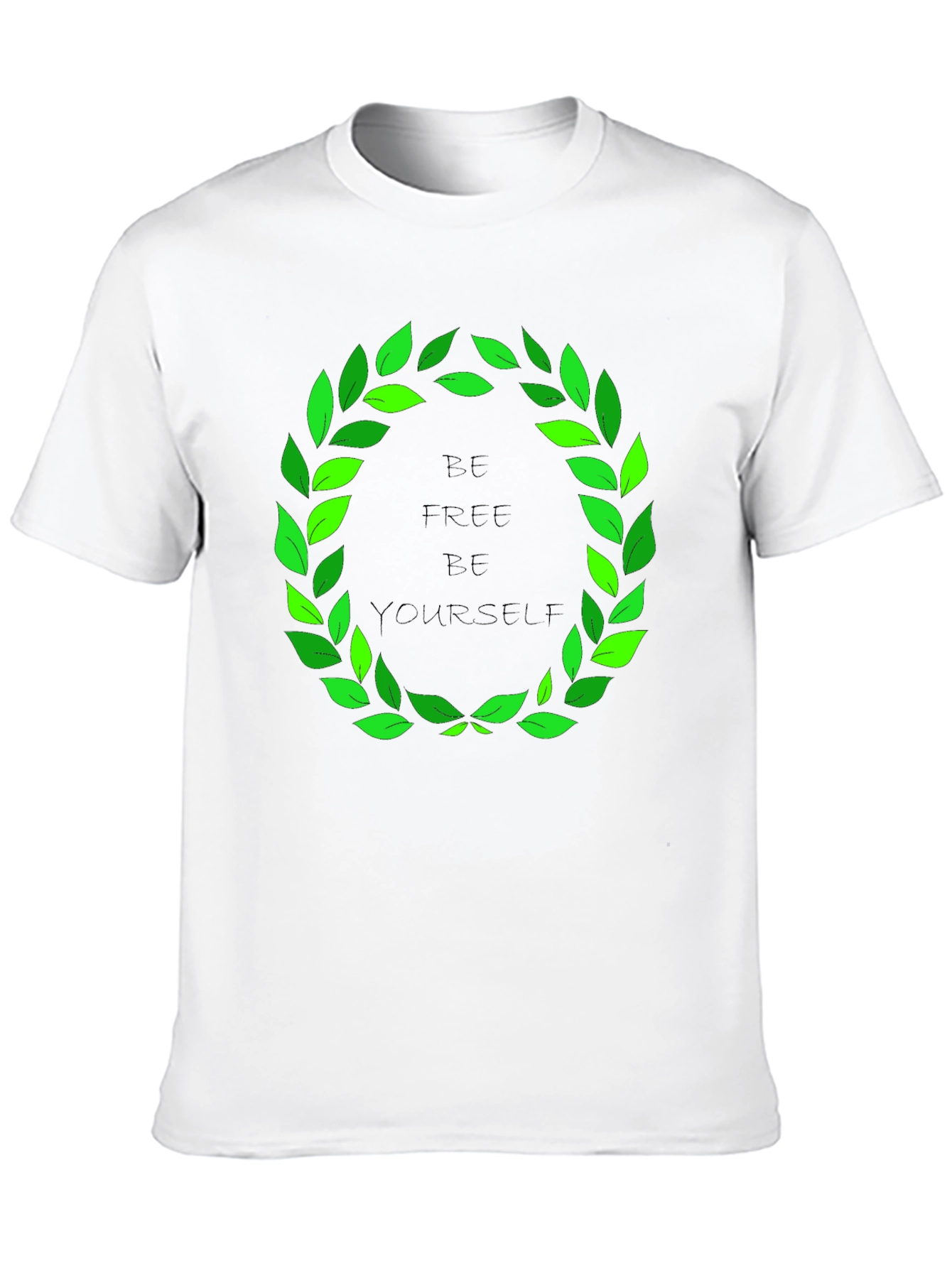 Be Free Be Yourself T-Shirt