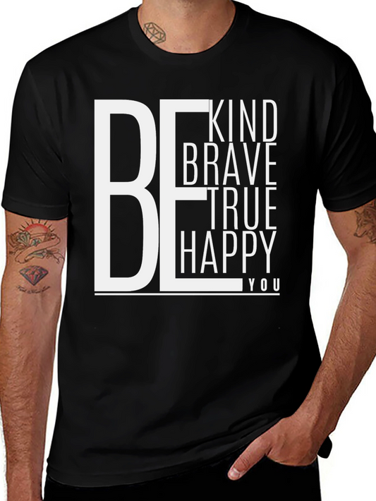Be Kind Brave True Happy You T-Shirt