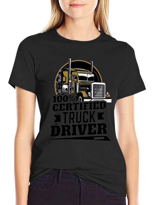 100% Certified Truck Driver Black T-Shirt