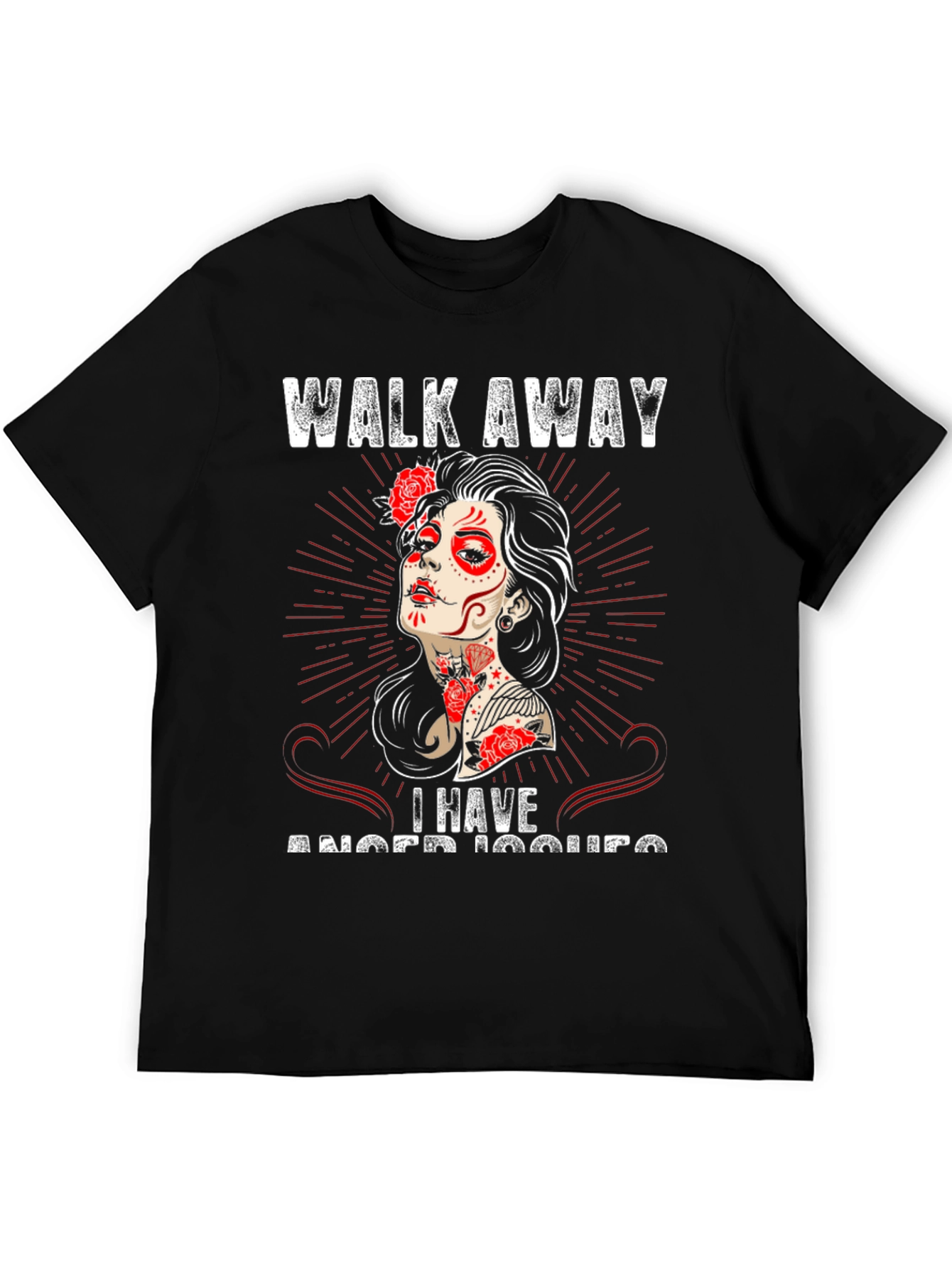 Walk Away I Have Anger Issues T-Shirt