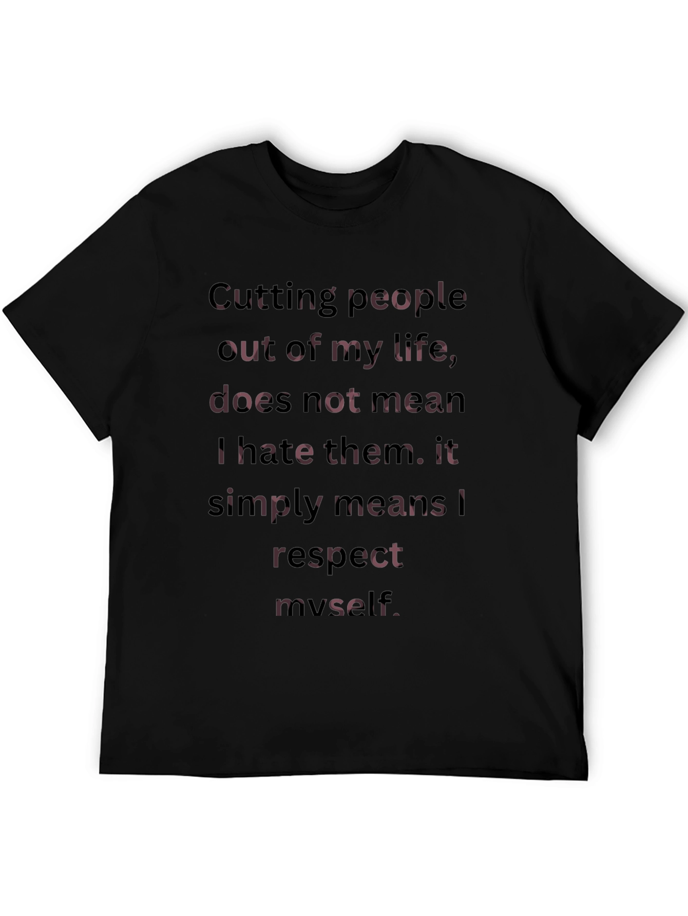 Cutting People Out T-Shirt - Respect Myself