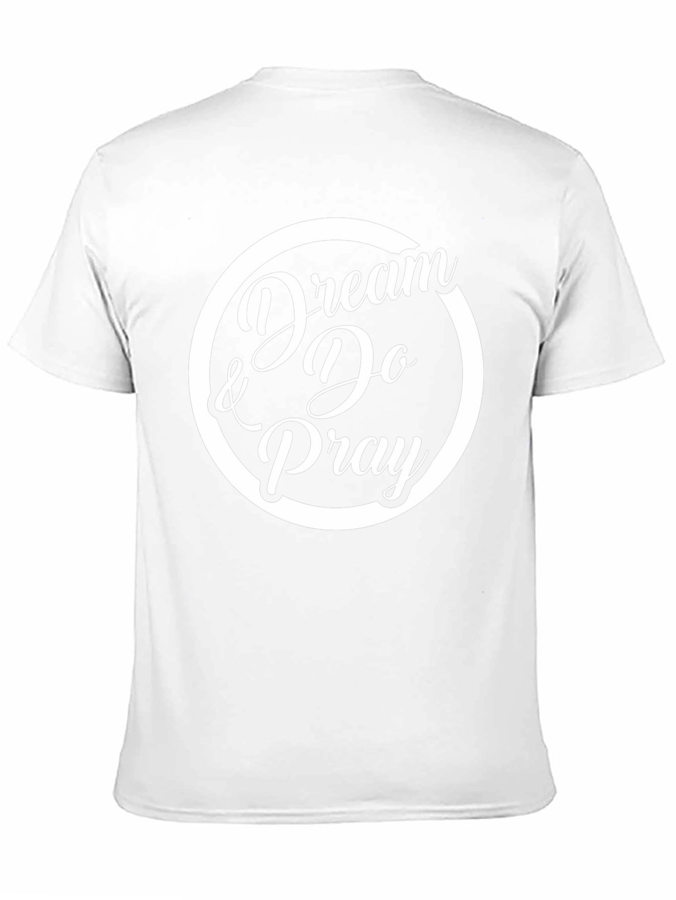 Dream Do & Pray Graphic T-Shirt