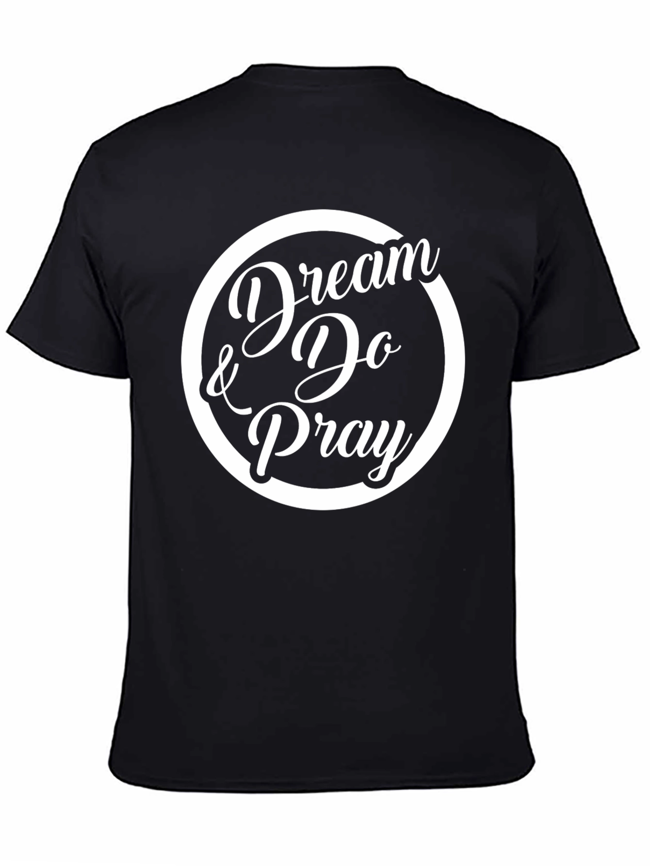 Dream Do & Pray Graphic T-Shirt