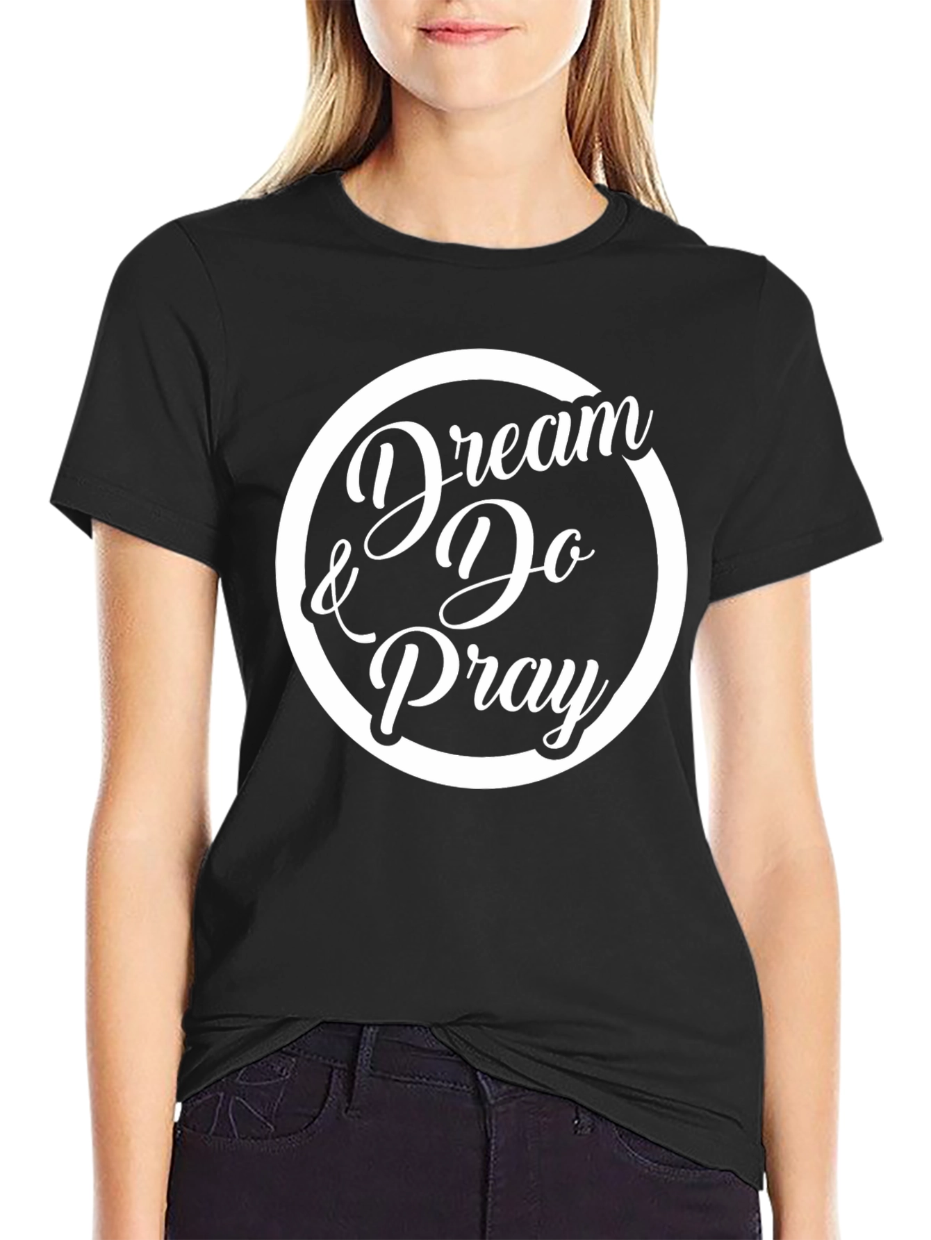 Dream Do & Pray Graphic T-Shirt