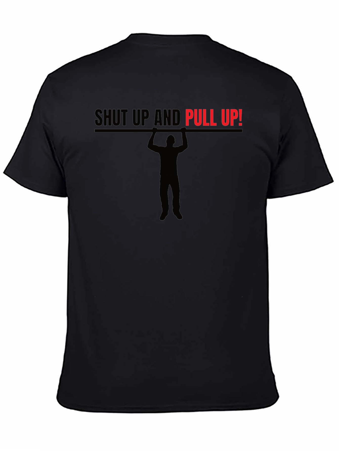 Shut Up And Pull Up! Graphic T-Shirt