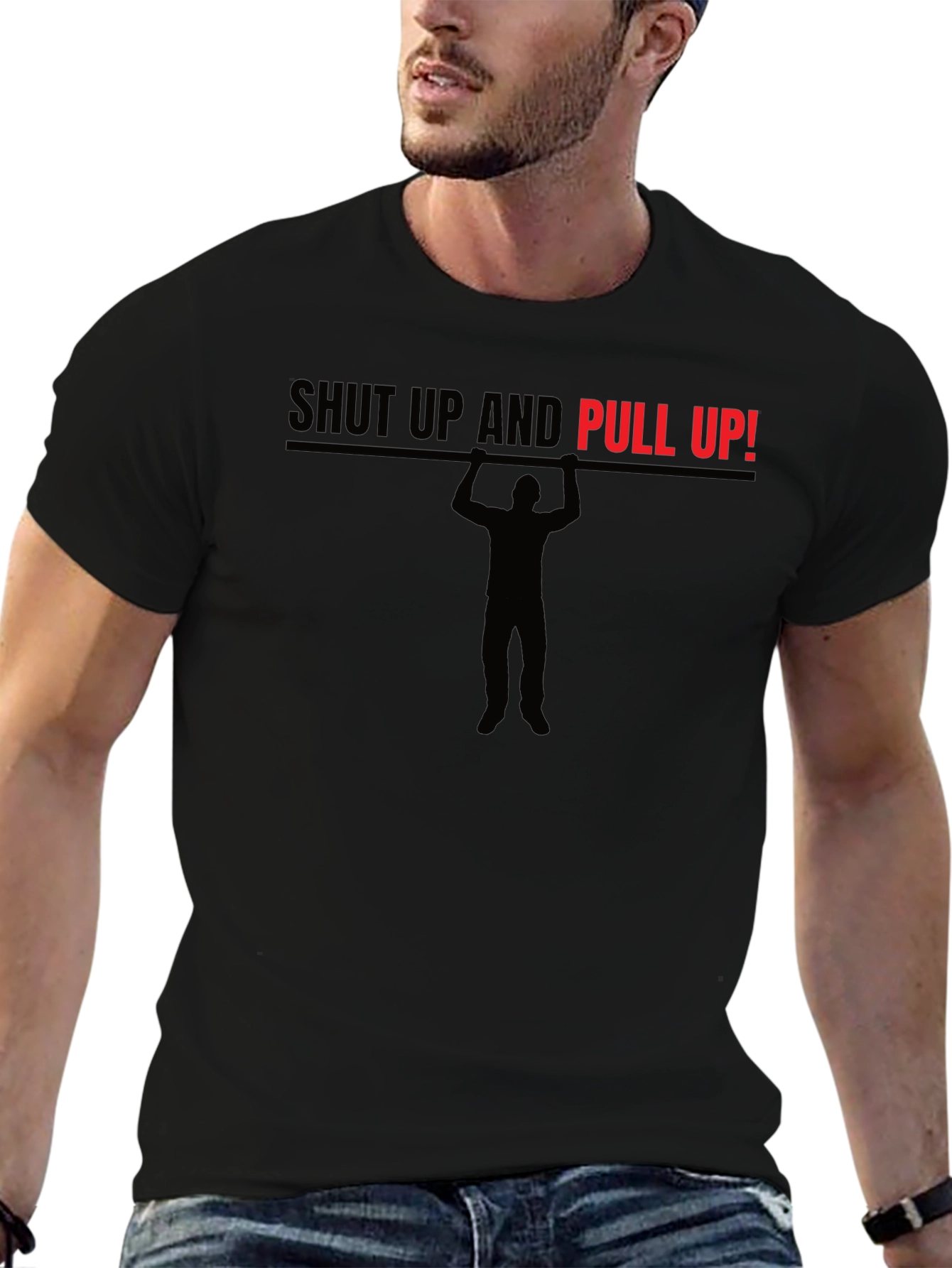 Shut Up And Pull Up! Graphic T-Shirt