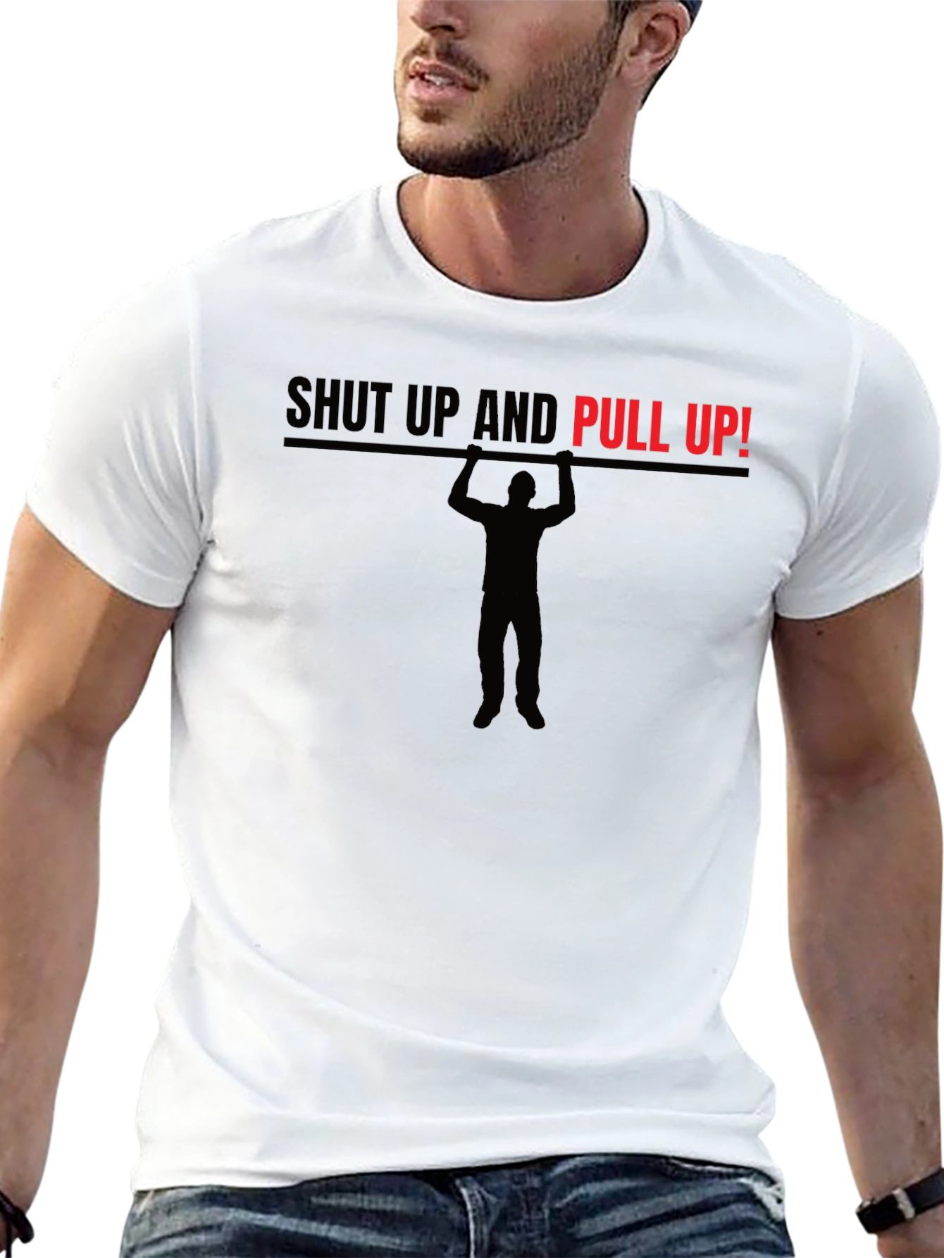 Shut Up And Pull Up! Graphic T-Shirt