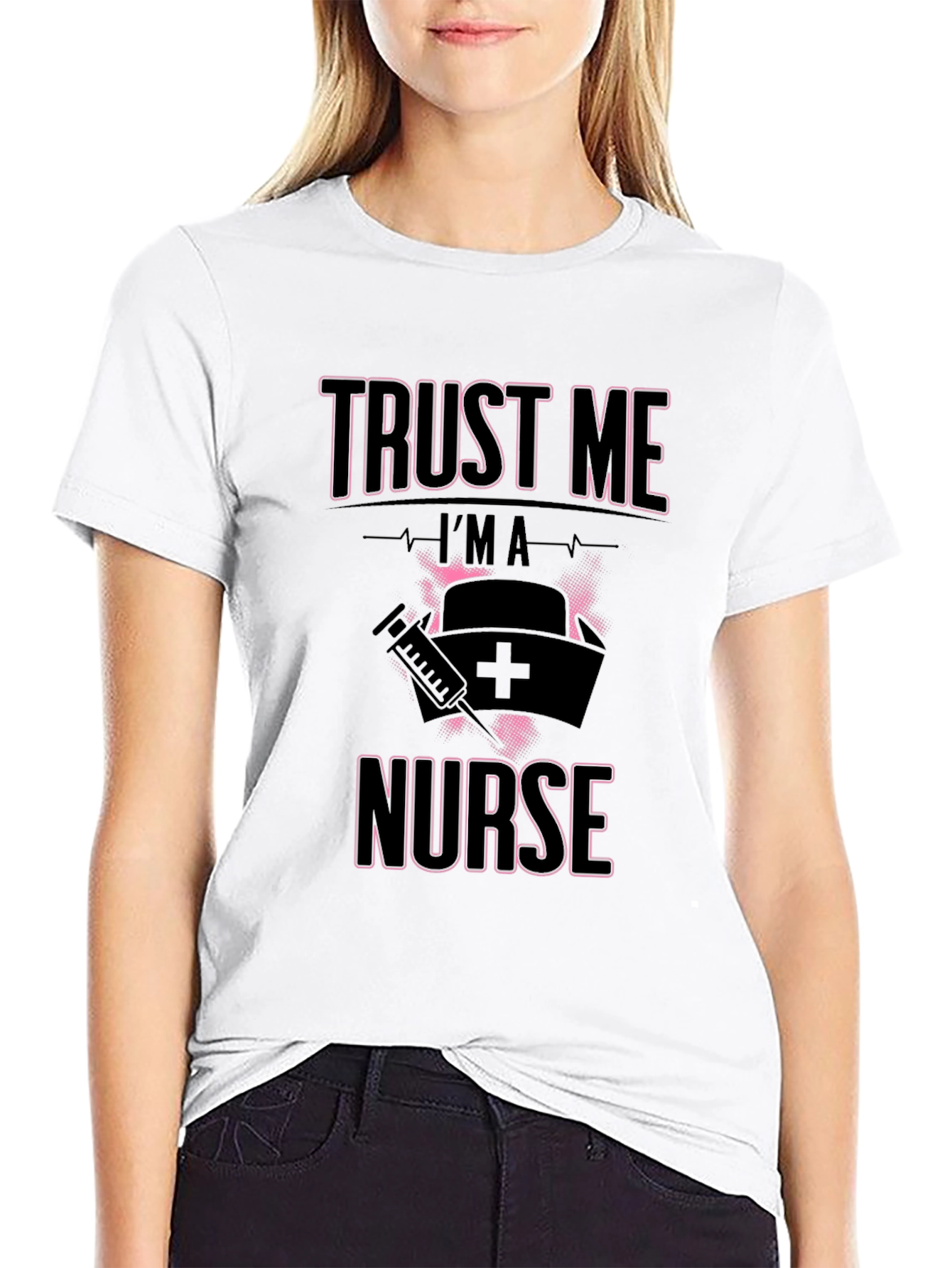 Trust Me Im A Nurse T-Shirt Funny Gift