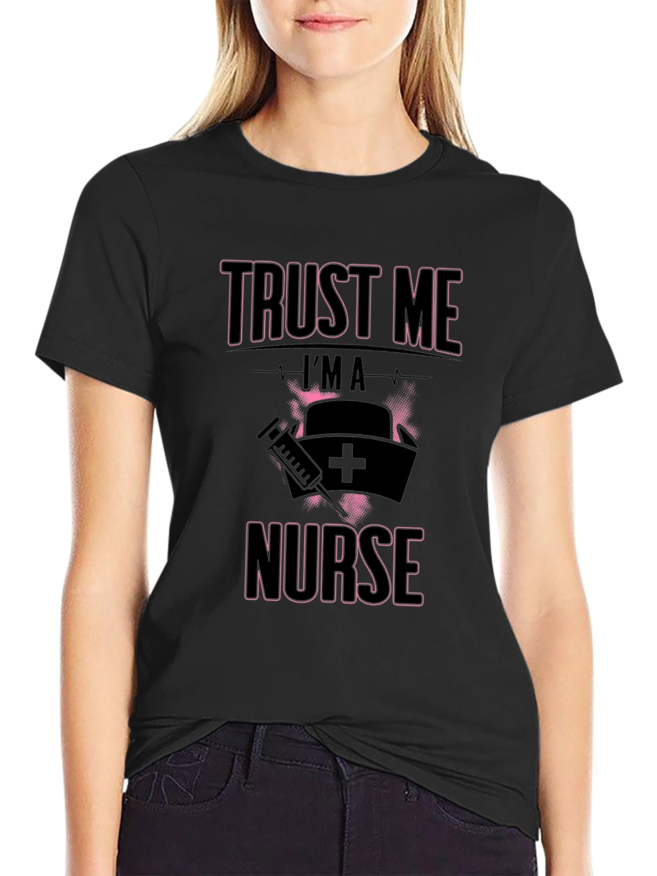 Trust Me Im A Nurse T-Shirt Funny Gift