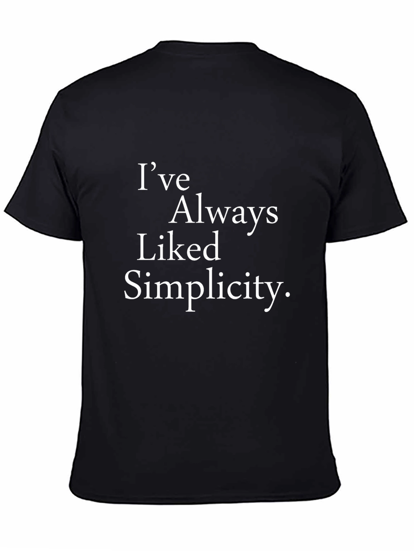 Simple Statement T-Shirt
