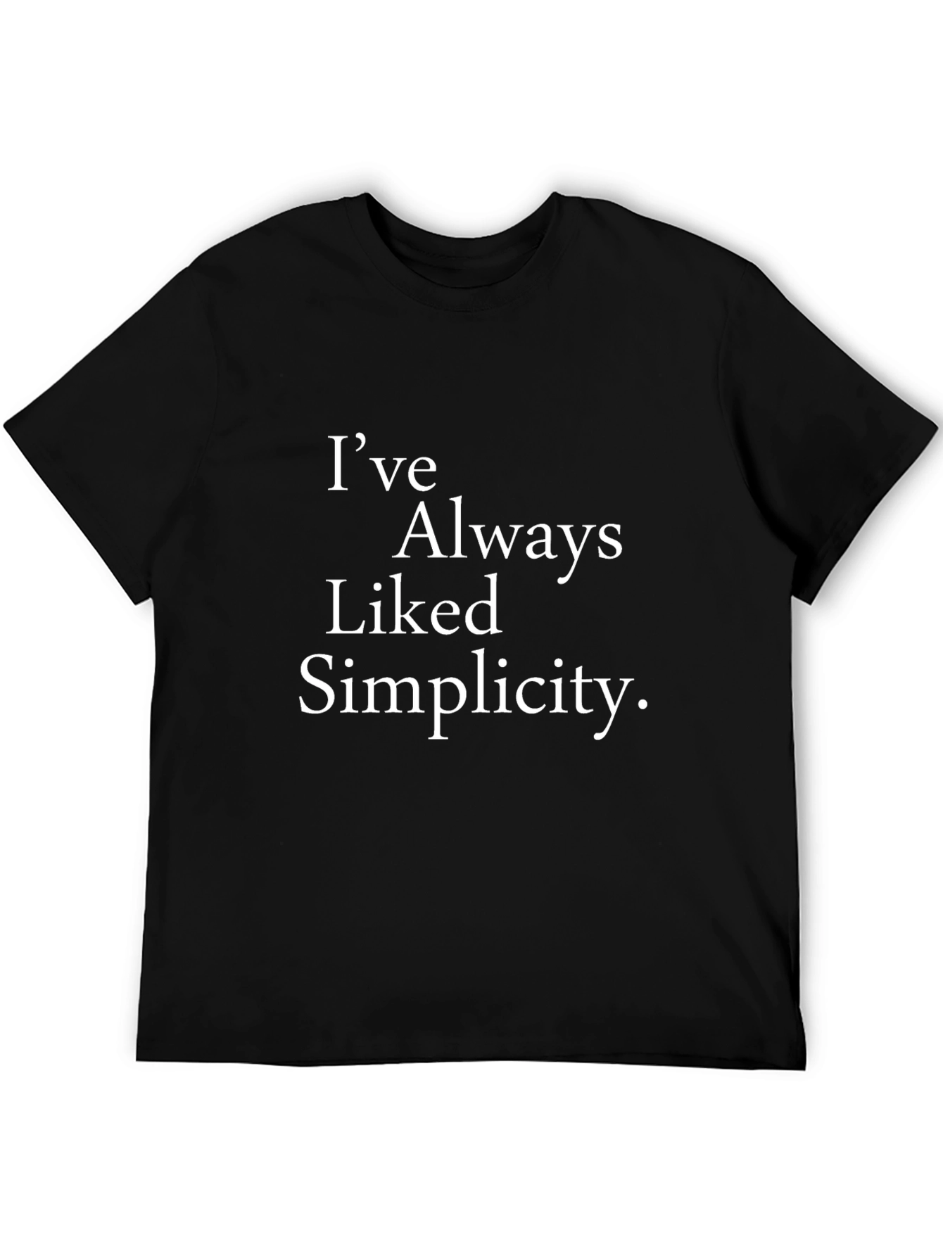 Simple Statement T-Shirt