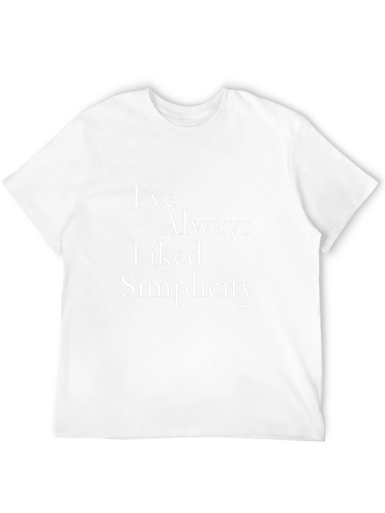 Simple Statement T-Shirt