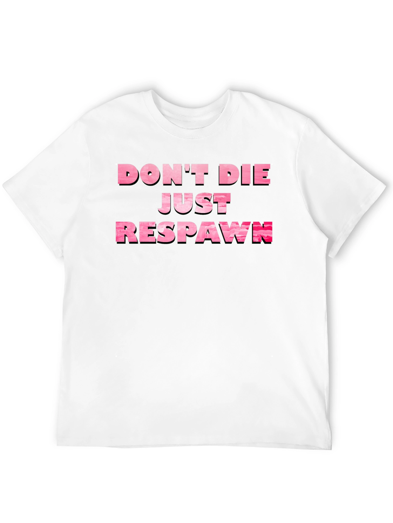 Dont Die Just Respawn Gamer T-Shirt