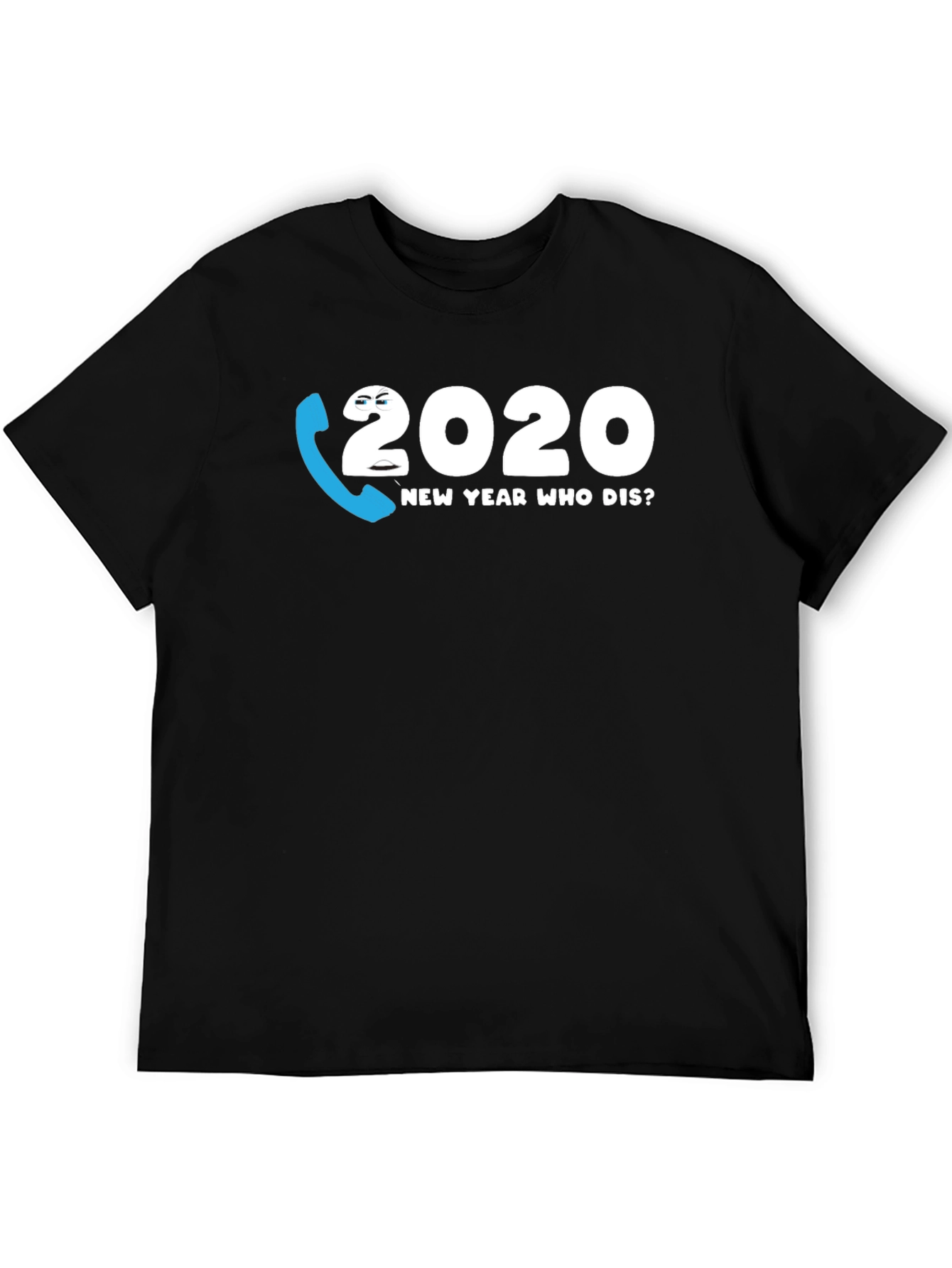 2020 New Year Who Dis? Graphic Tee