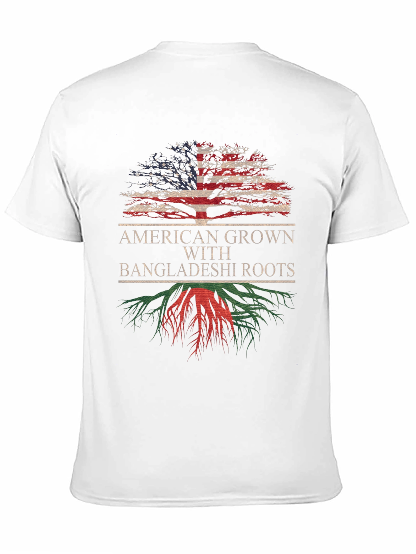 American Grown with Bangladeshi Roots T-Shirt
