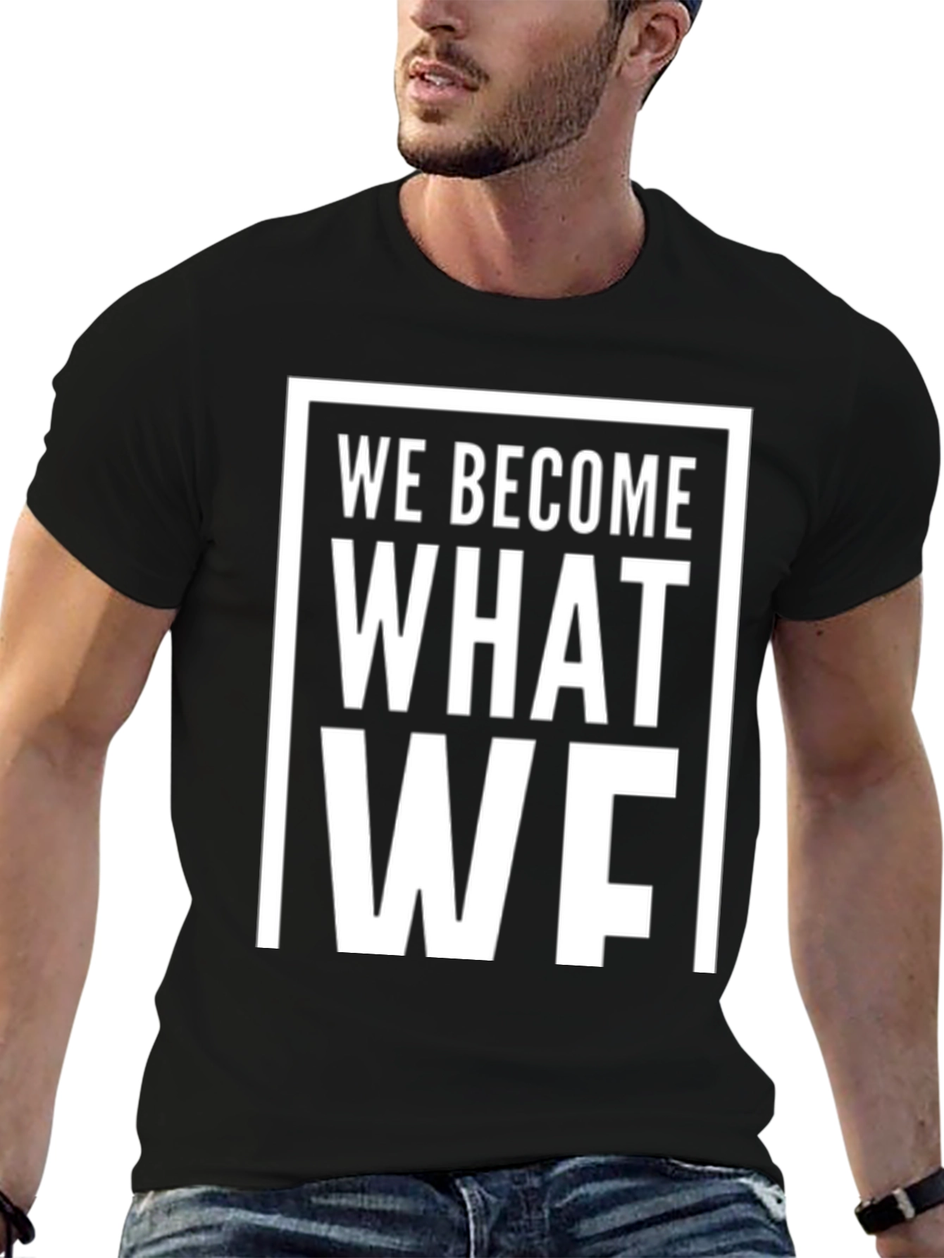 We Become What We Think About T-Shirt - Black